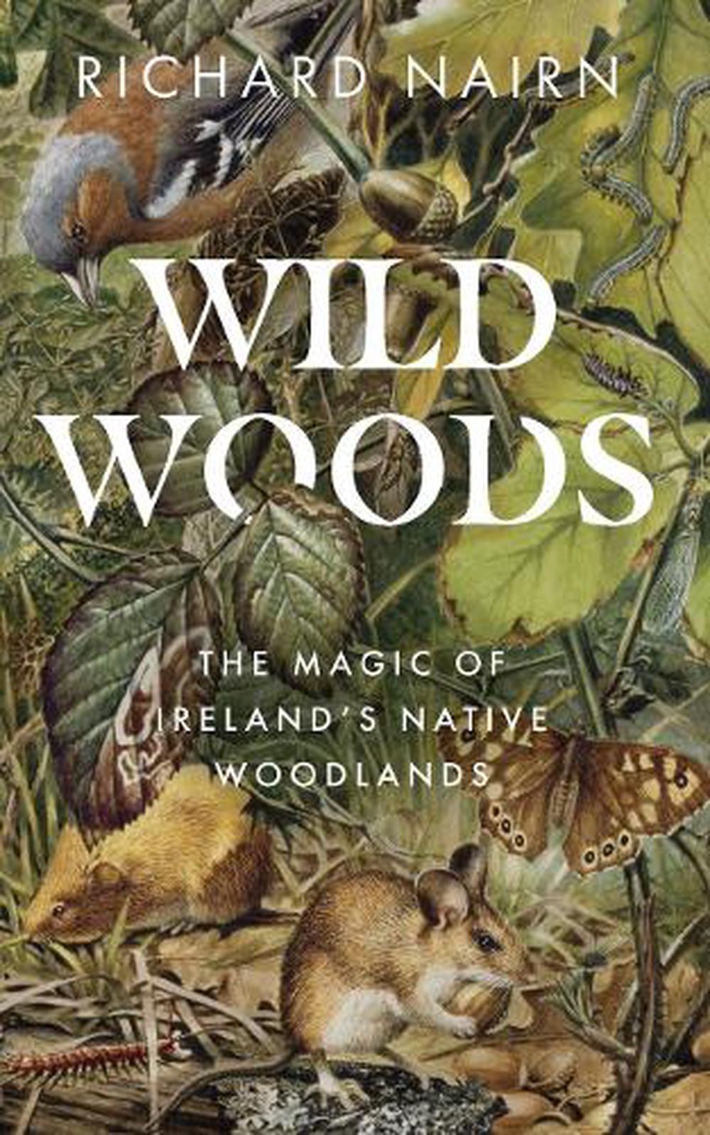 Wildwoods by Richard Nairn - ISBN: 9780717190218