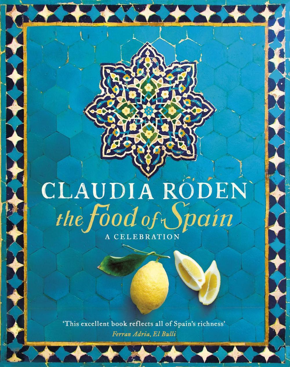 The Food of Spain by Claudia Roden - ISBN: 9780718157197