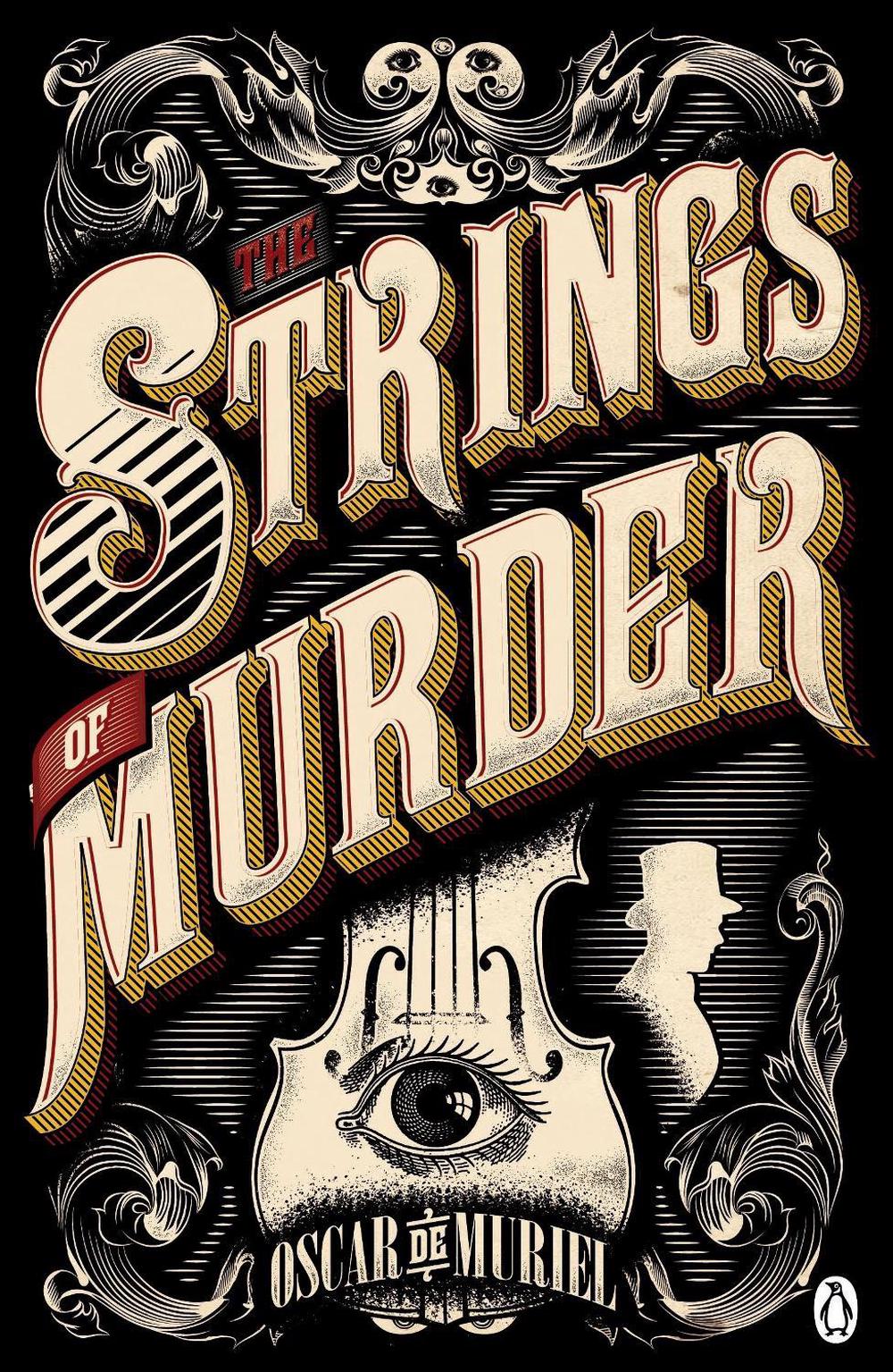 The Strings of Murder by Oscar de Muriel - ISBN: 9780718179823