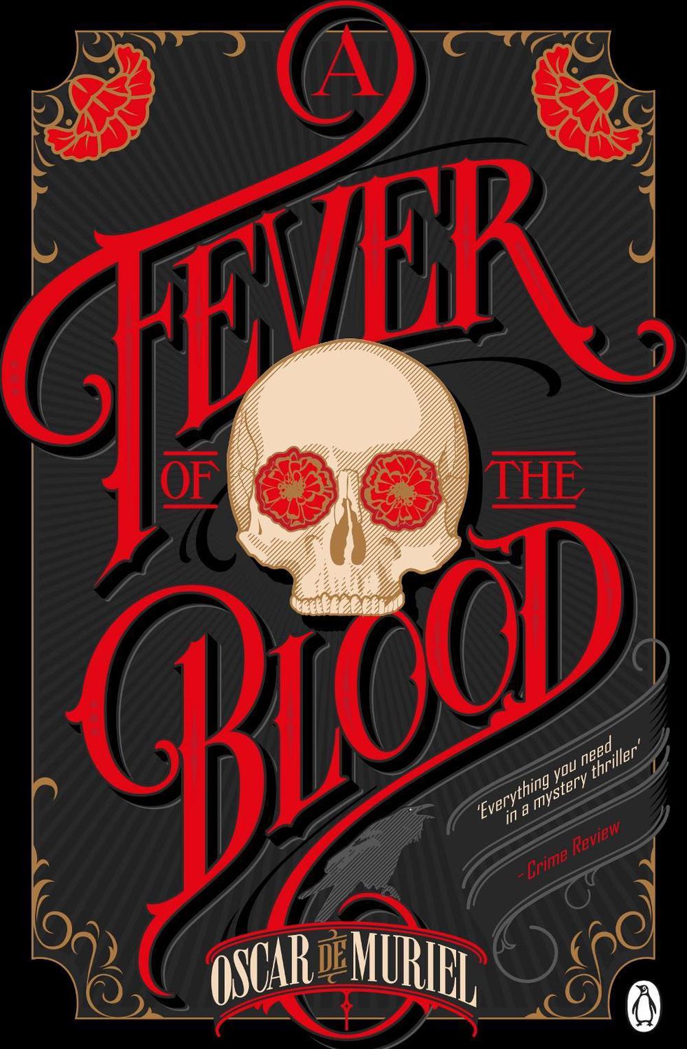A Fever of the Blood by Oscar de Muriel - ISBN: 9780718179847