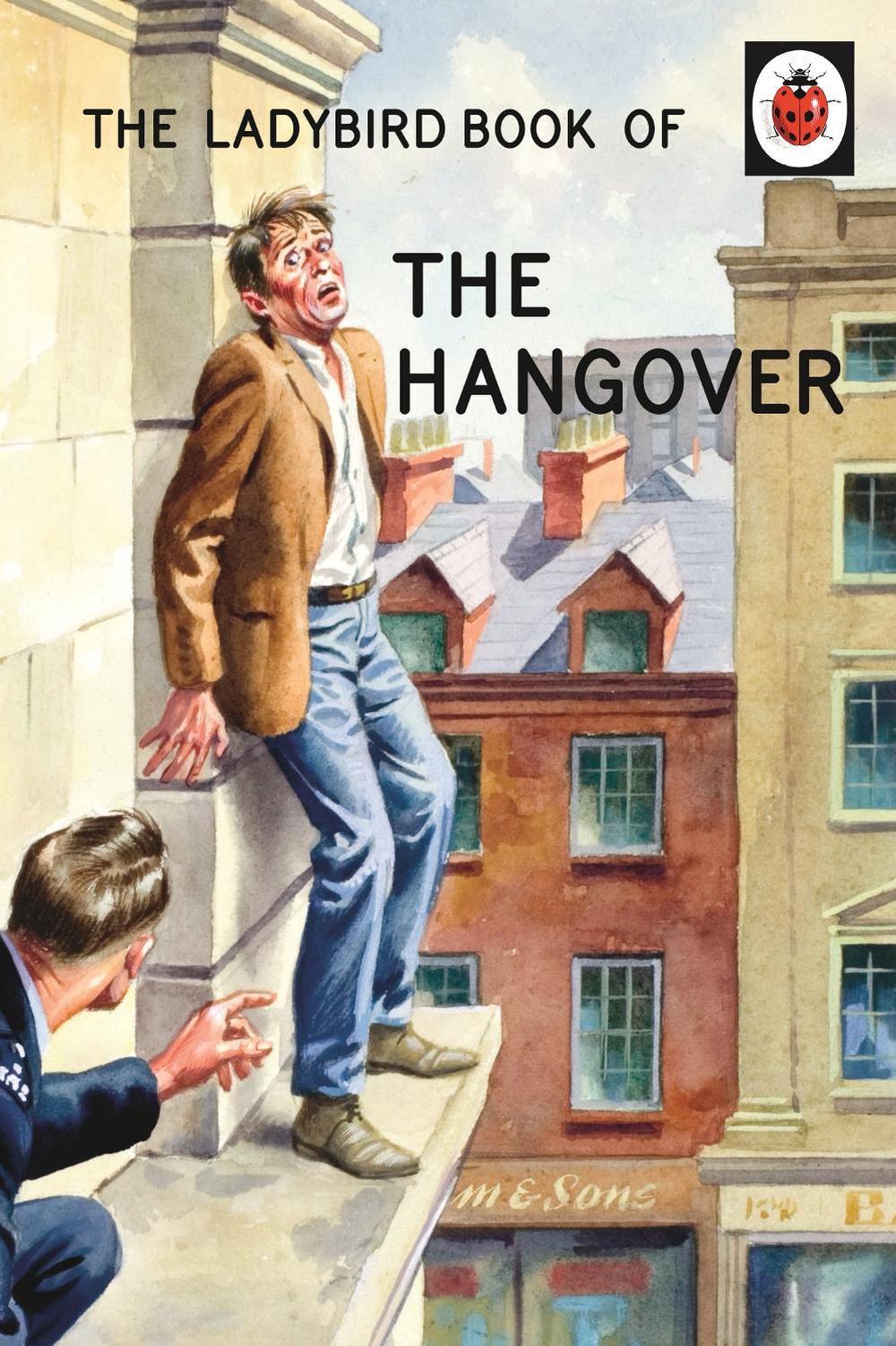 The Ladybird Book of the Hangover by Jason Hazeley - ISBN: 9780718183516