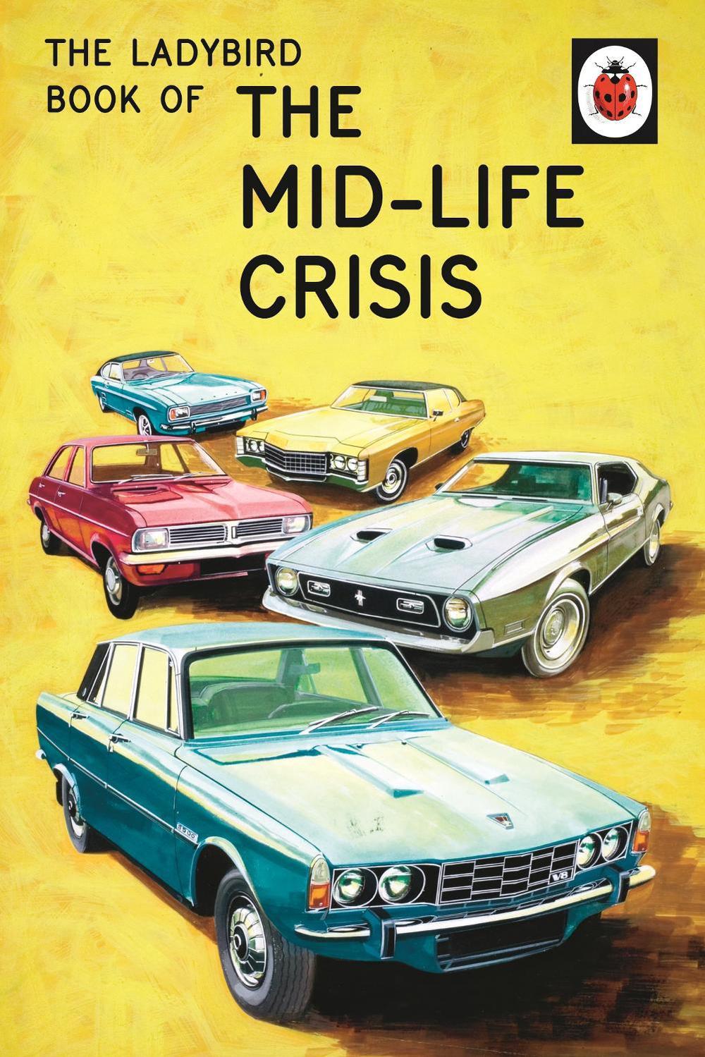 The Ladybird Book of the Mid-Life Crisis, 9780718183530