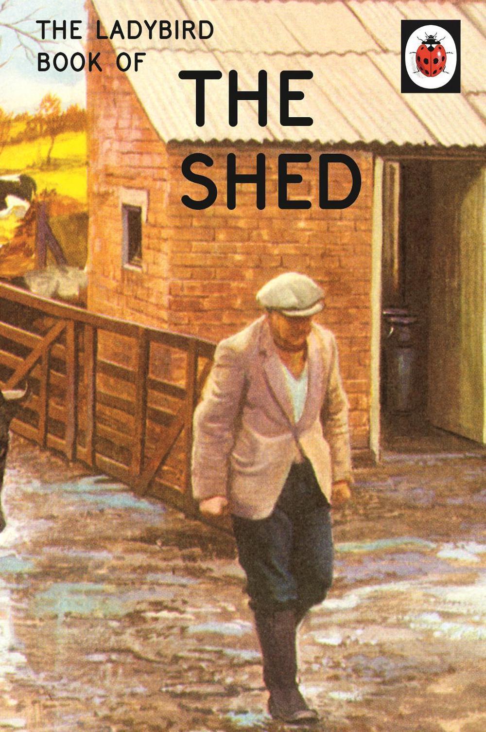 The Ladybird Book of the Shed by Jason Hazeley - ISBN: 9780718183585