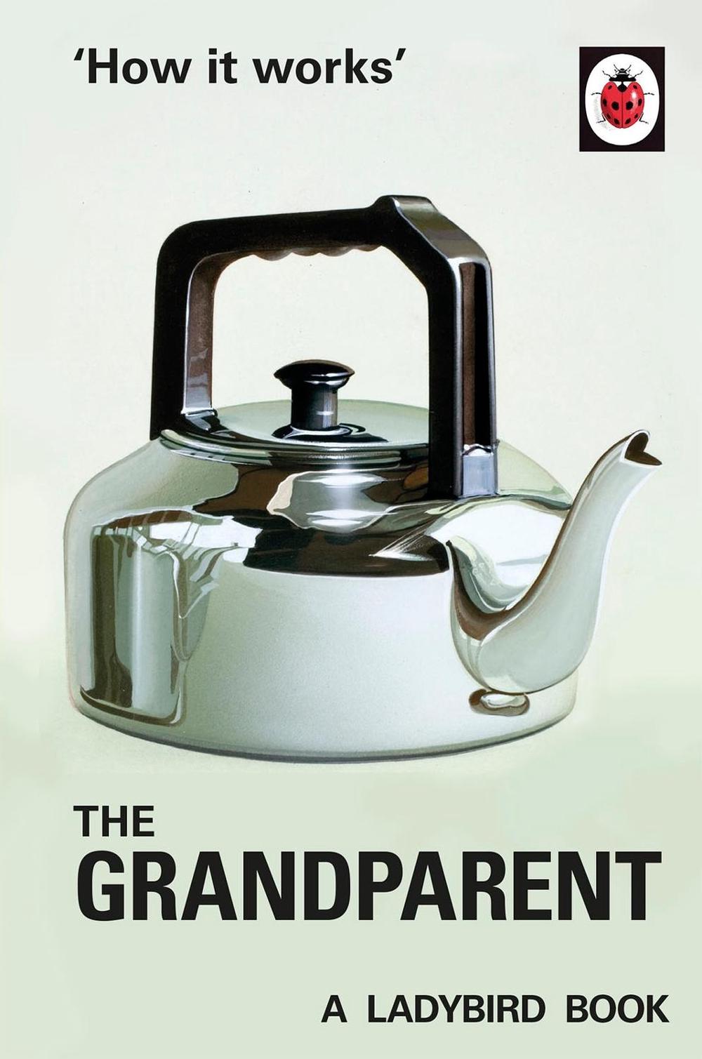 How it Works: The Grandparent, 9780718184308