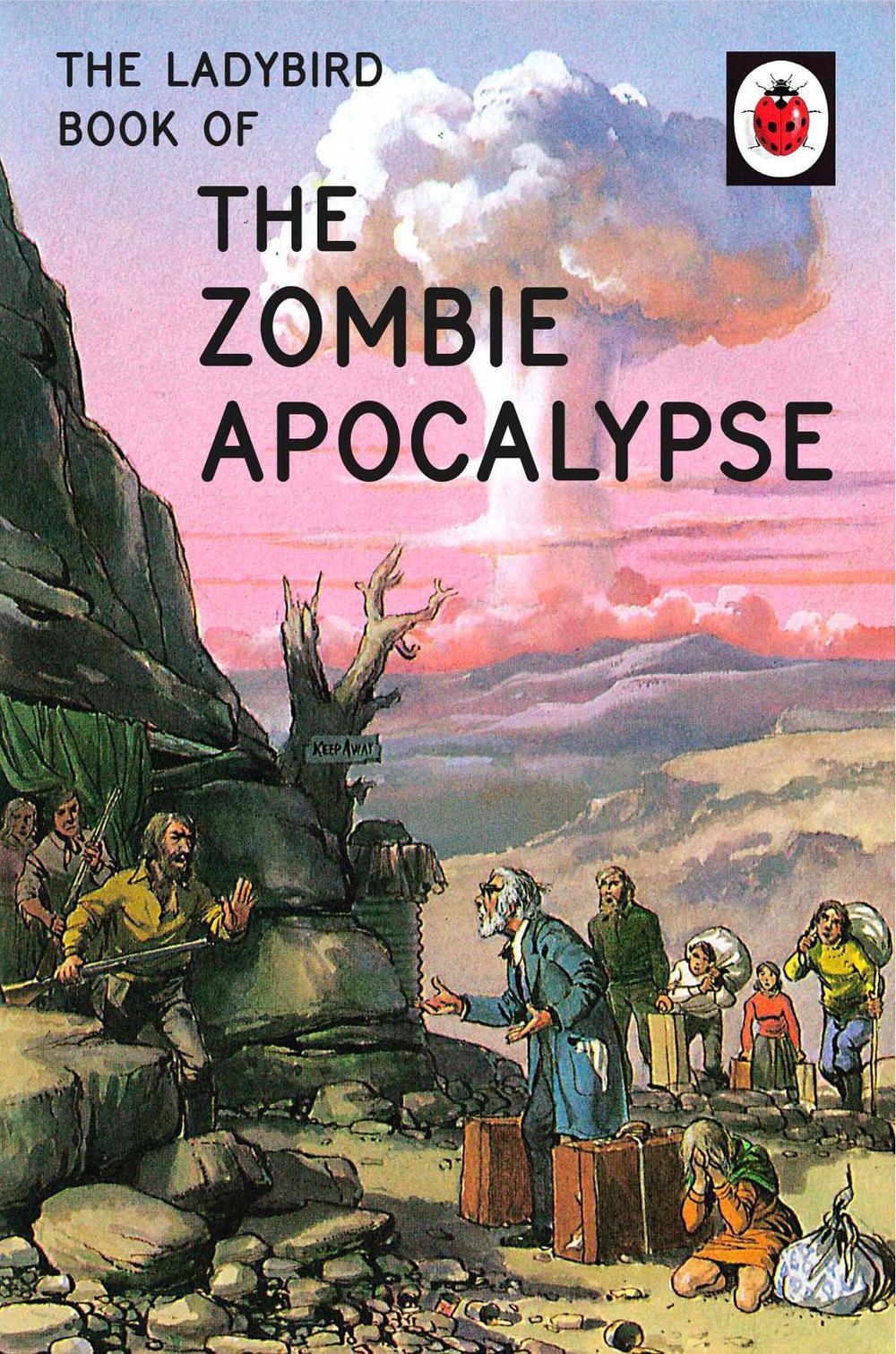 The Ladybird Book of the Zombie Apocalypse by Jason Hazeley - ISBN: 9780718184452