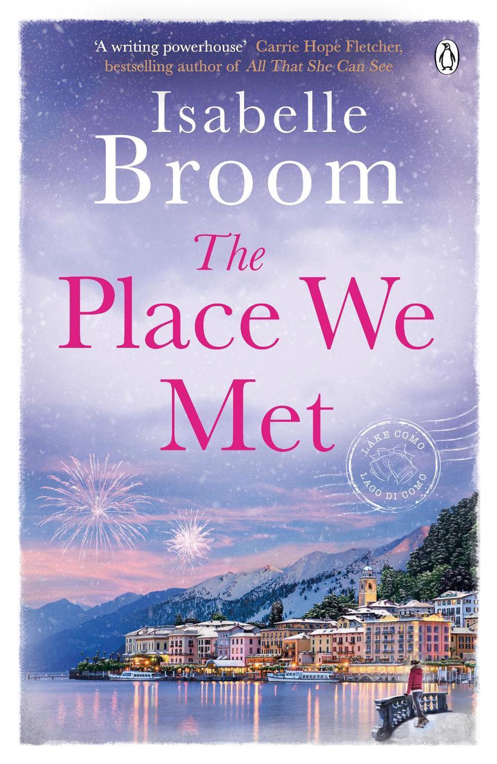 The Place We Met by Isabelle Broom - ISBN: 9780718186685