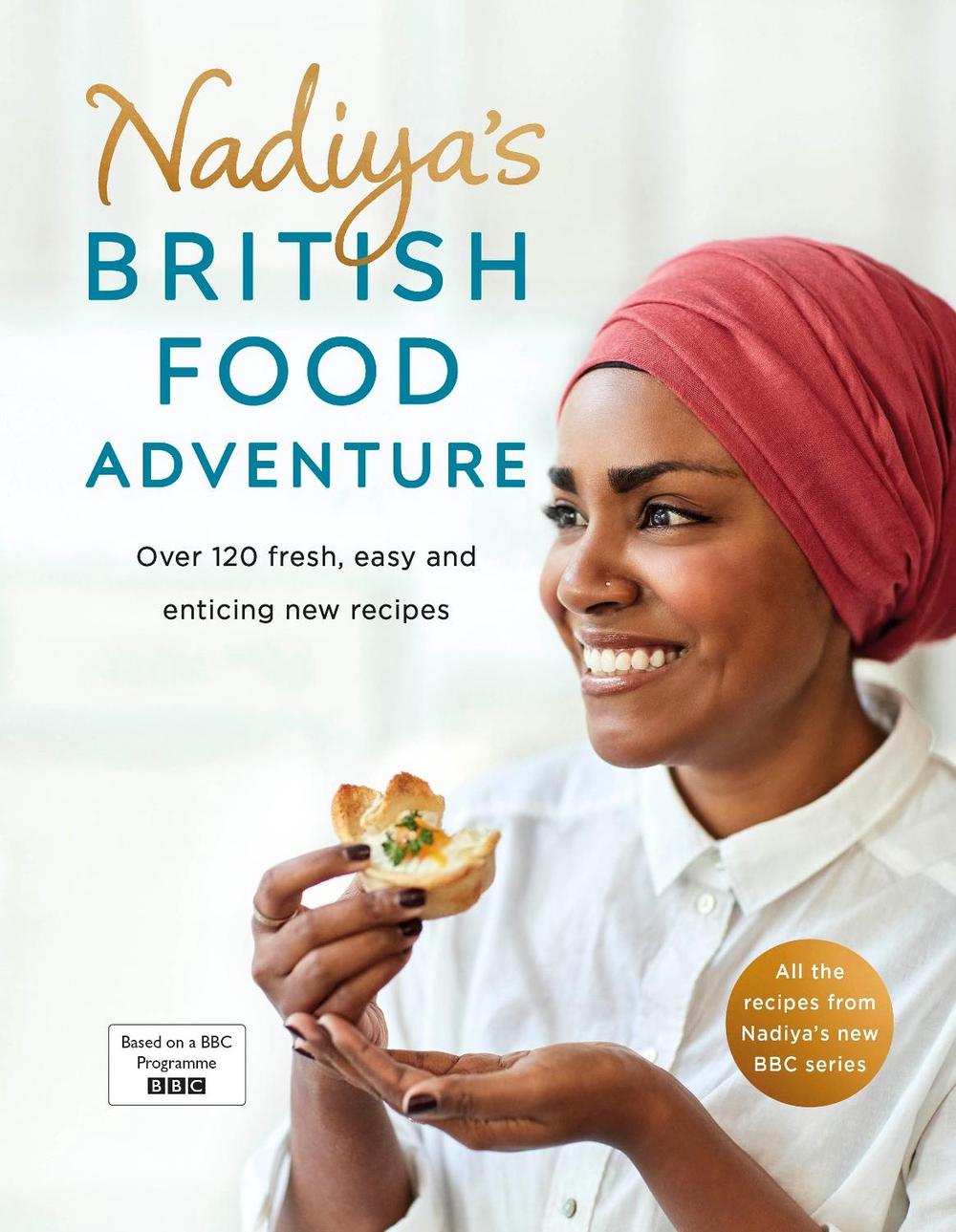 Nadiya's British Food Adventure by Nadiya Hussain - ISBN: 9780718187668