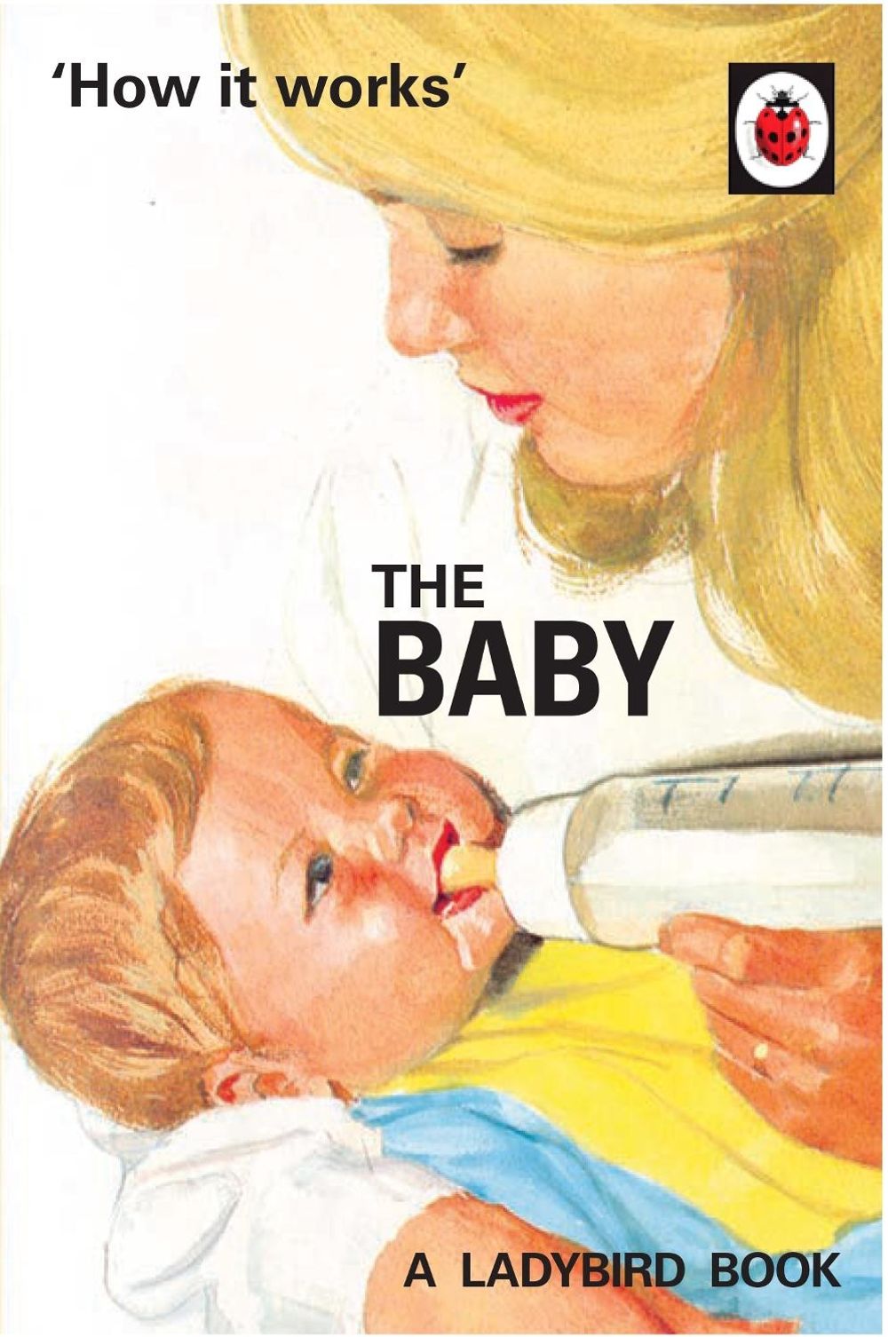 How it Works: The Baby (Ladybird for Grown-Ups) by Joel Morris - ISBN: 9780718188634