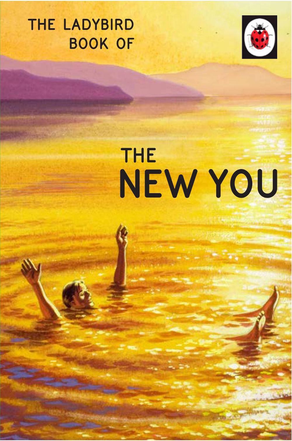 The Ladybird Book of The New You by Jason Hazeley - ISBN: 9780718188856