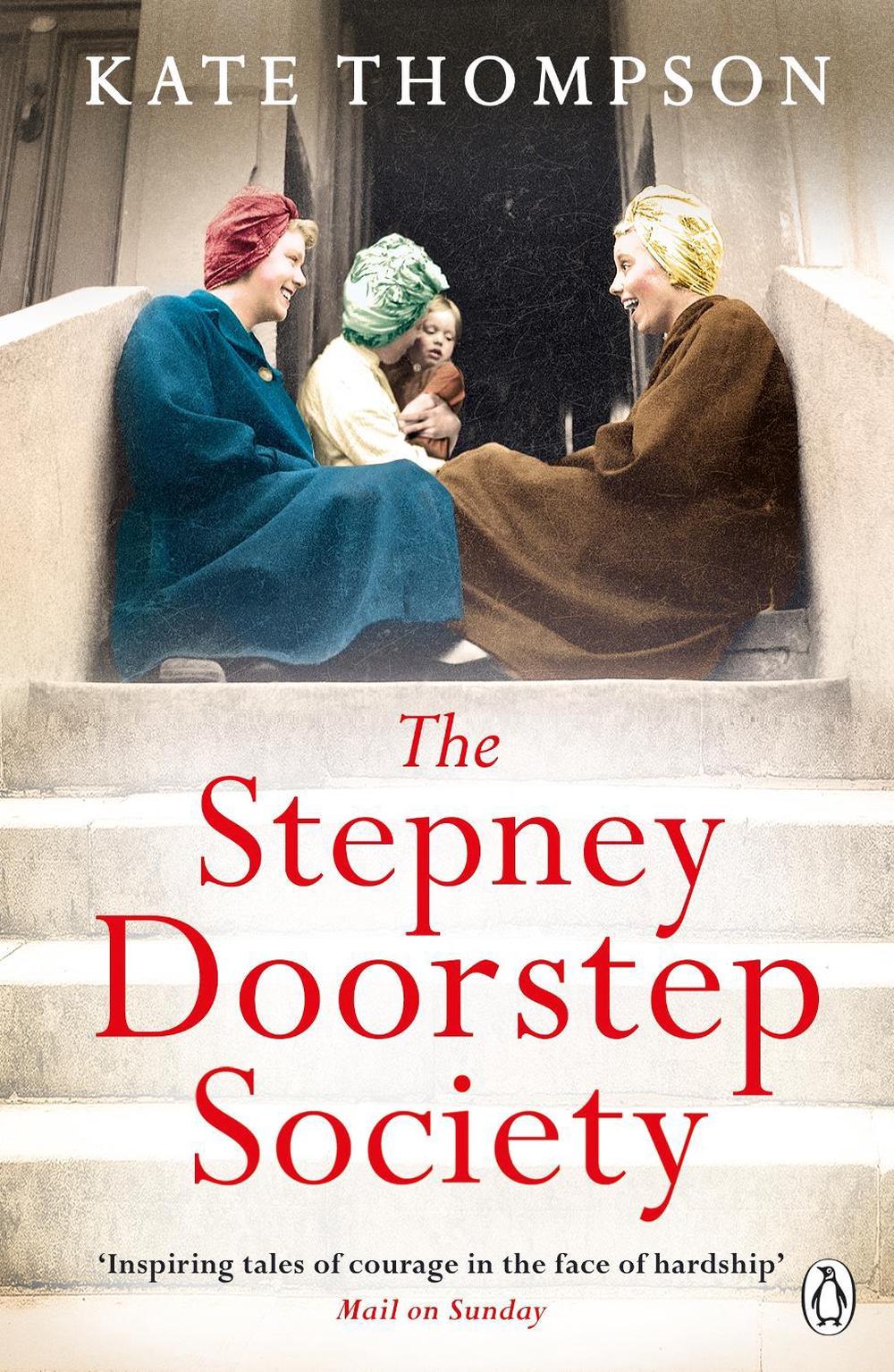 The Stepney Doorstep Society by Kate Thompson - ISBN: 9780718189860