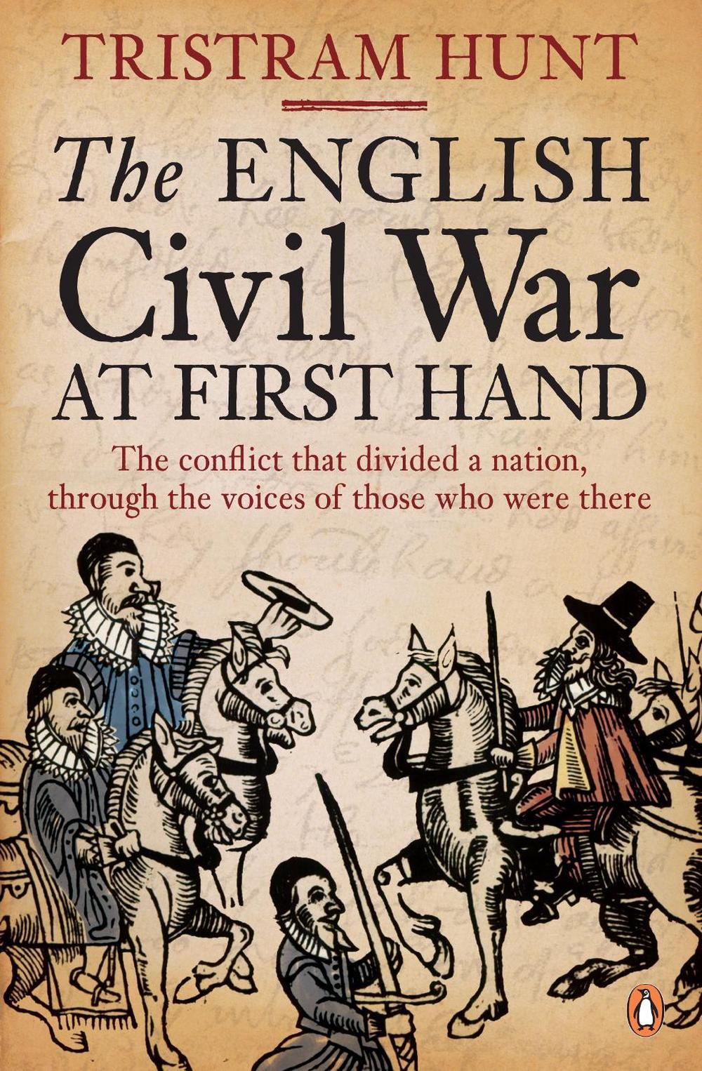 The English Civil War At First Hand by Tristram Hunt - ISBN: 9780718192013