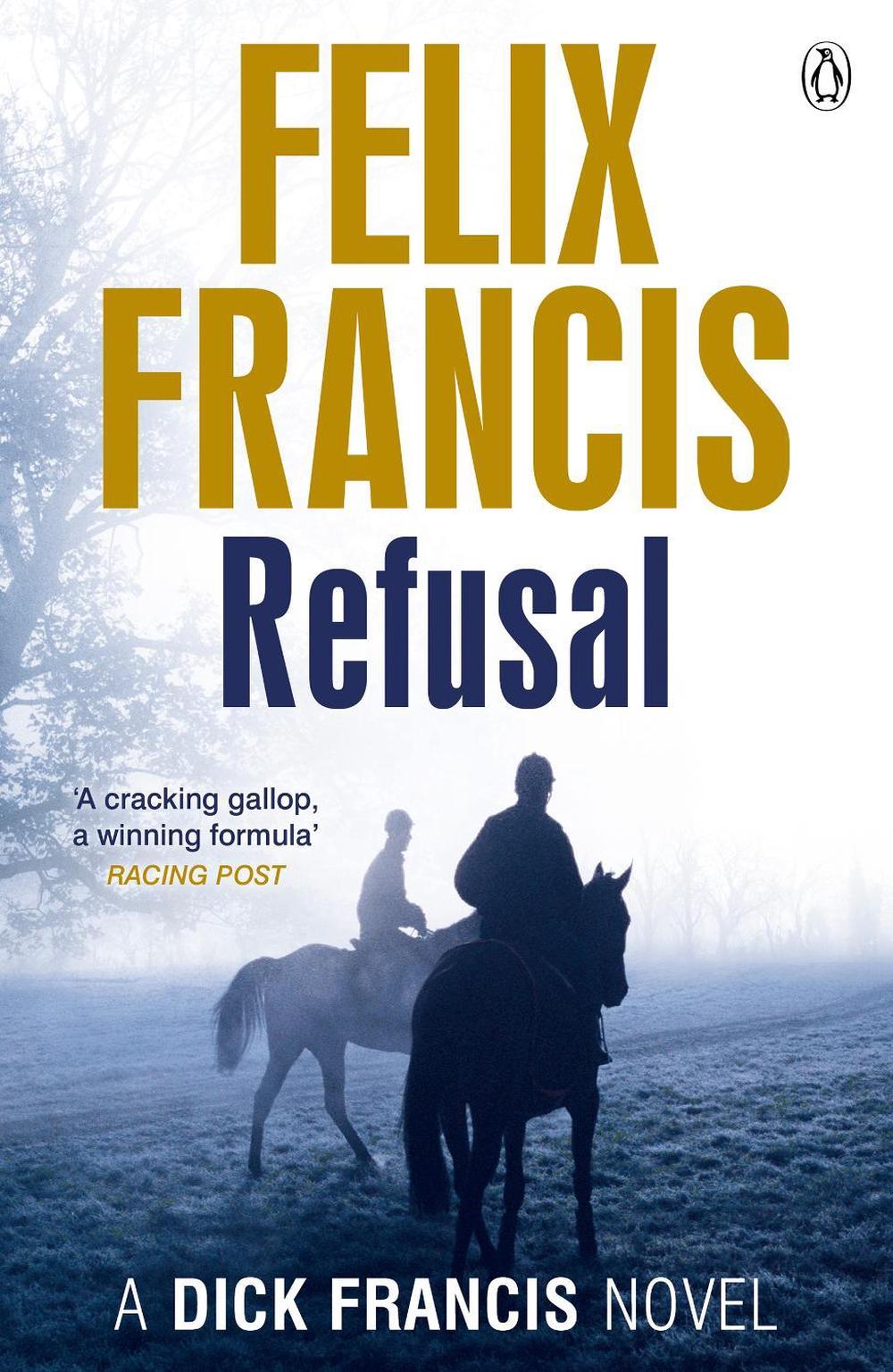 Refusal by Felix Francis - ISBN: 9780718193188
