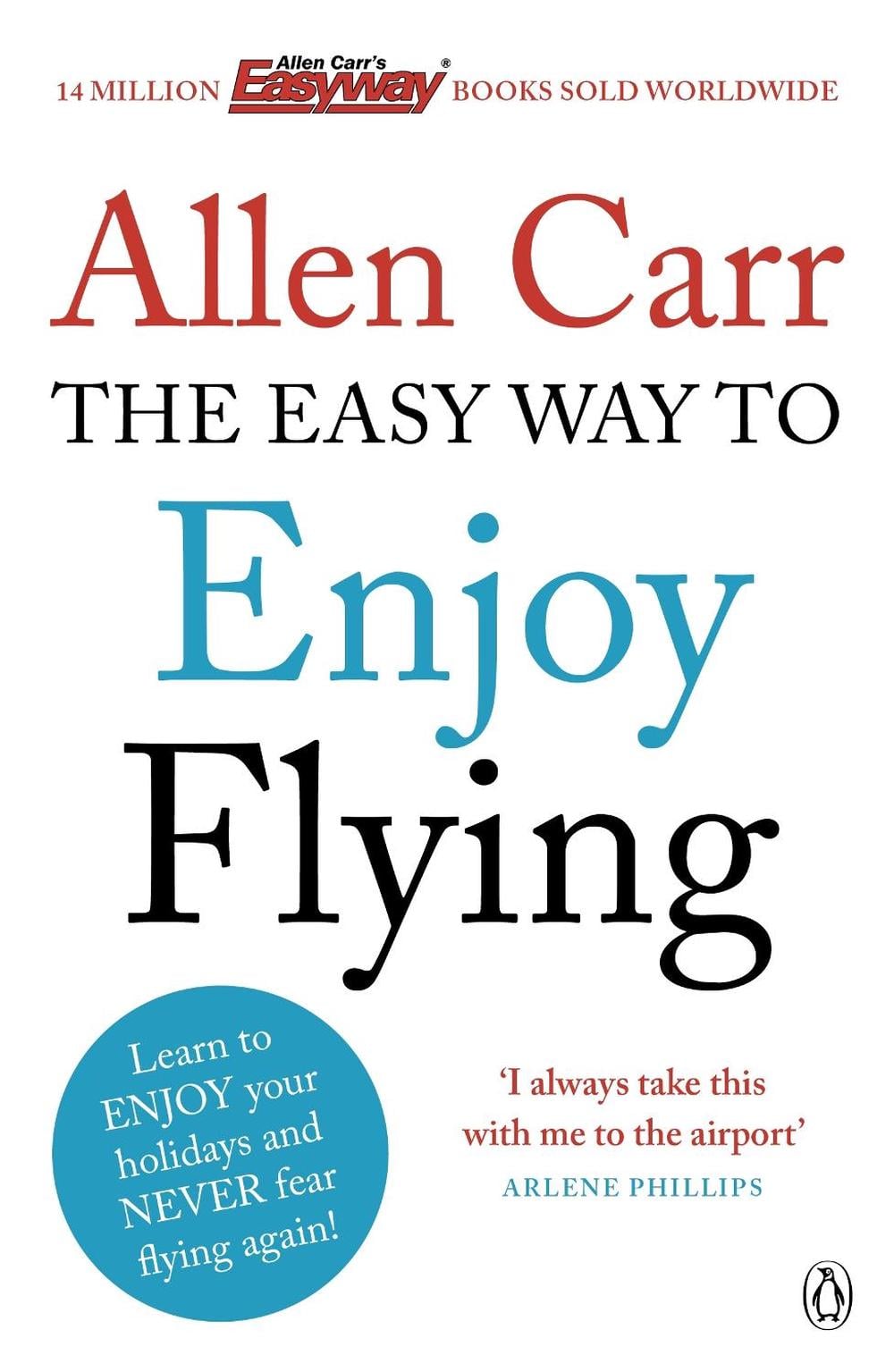 The Easy Way to Enjoy Flying by Allen Carr - ISBN: 9780718194383