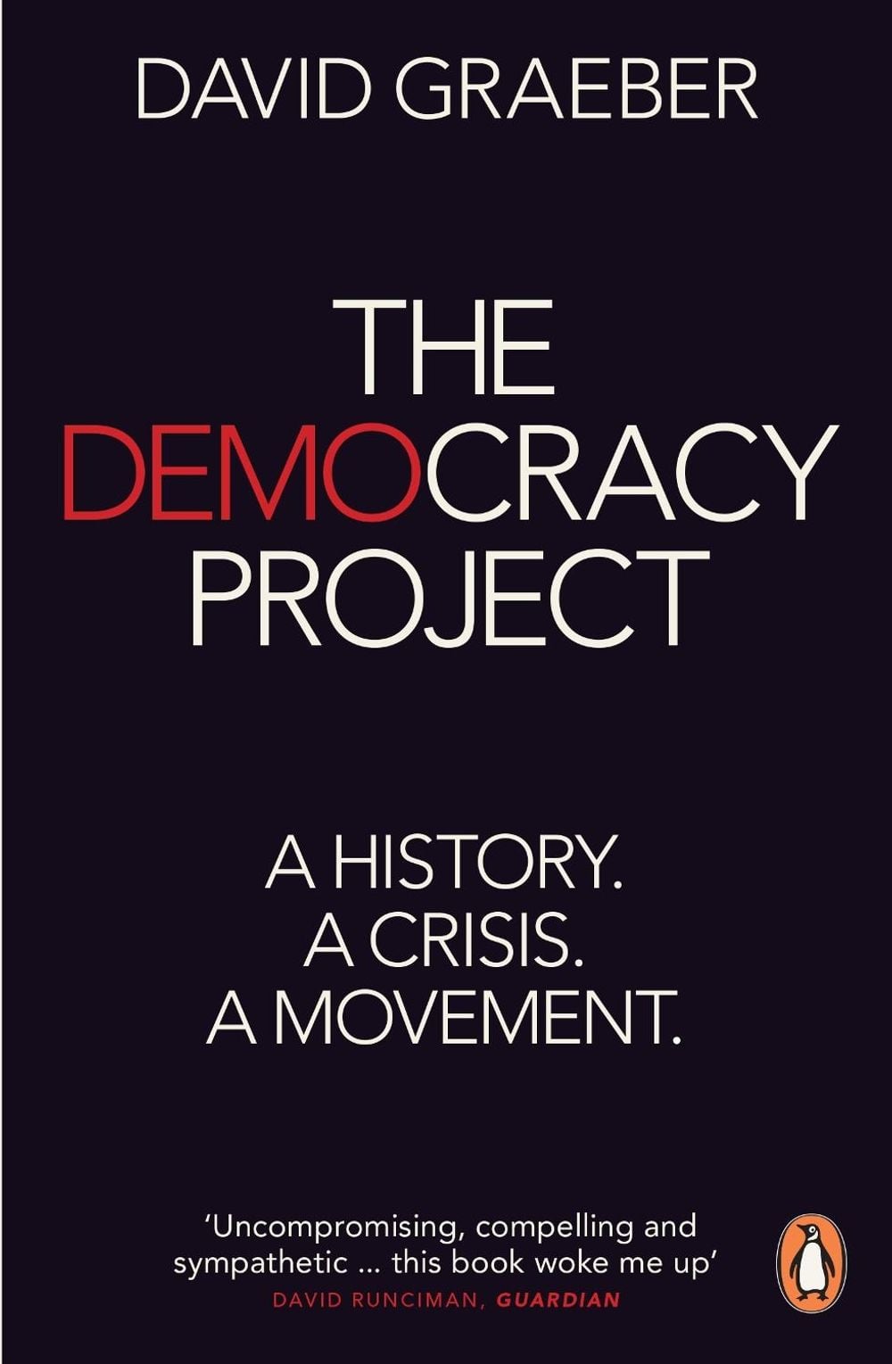 The Democracy Project by David Graeber - ISBN: 9780718195045