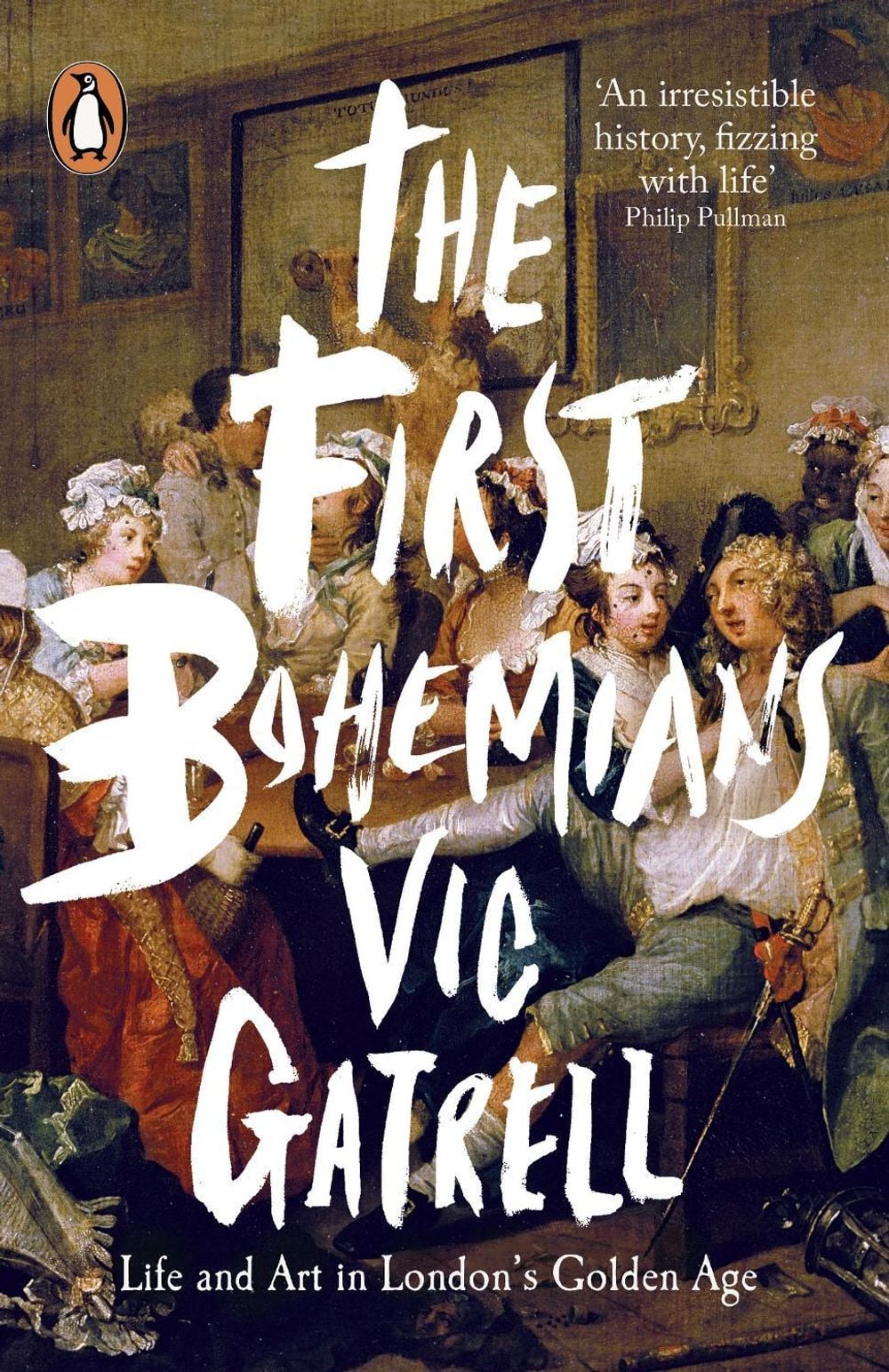 The First Bohemians by Vic Gatrell - ISBN: 9780718195830