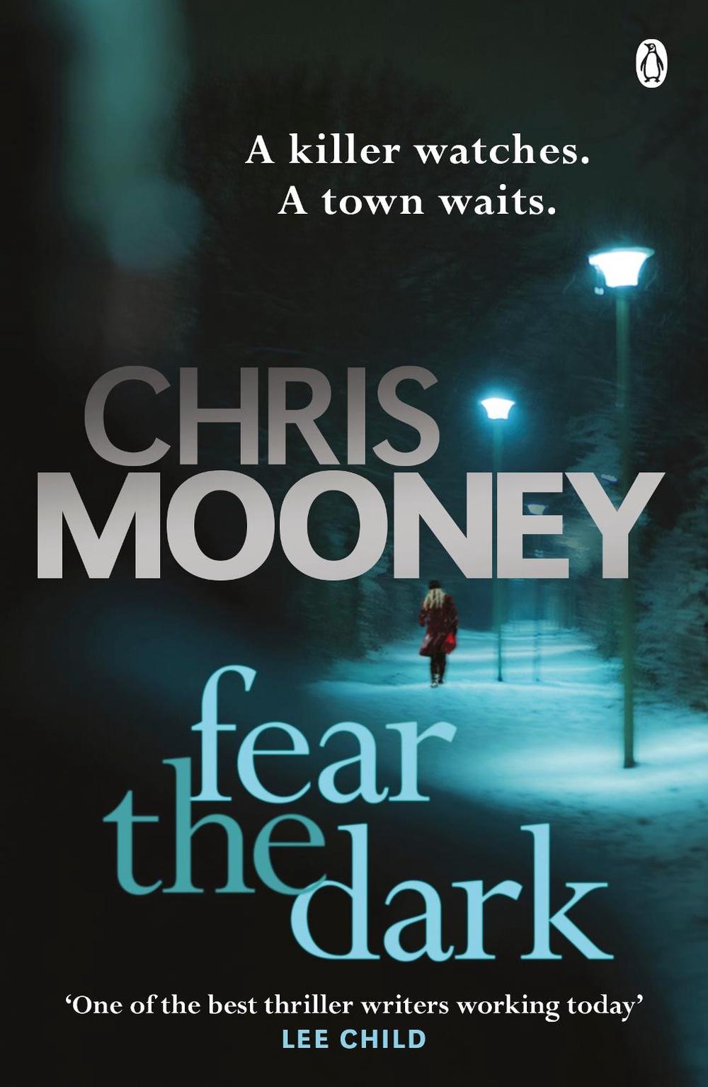 Fear the Dark by Chris Mooney - ISBN: 9780718197919