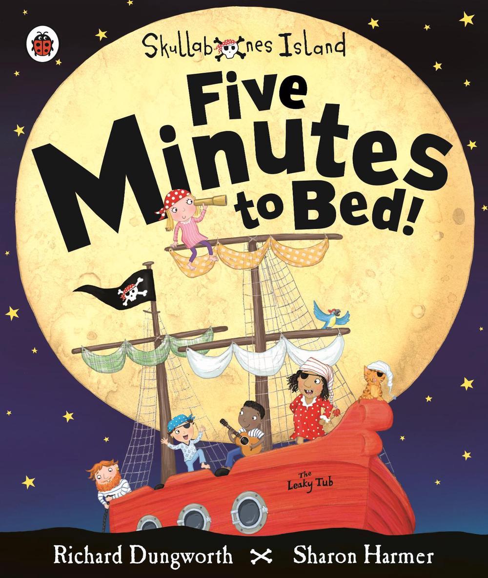 Five Minutes to Bed! A Ladybird Skullabones Island picture book by Richard Dungworth - ISBN: 9780718199326