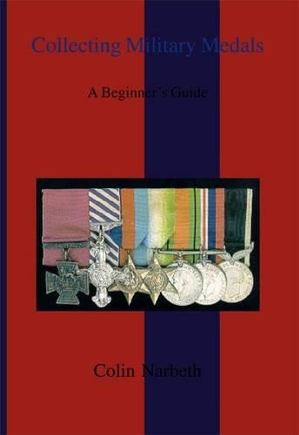 Collecting Military Medals by Colin Narbeth - ISBN: 9780718890100