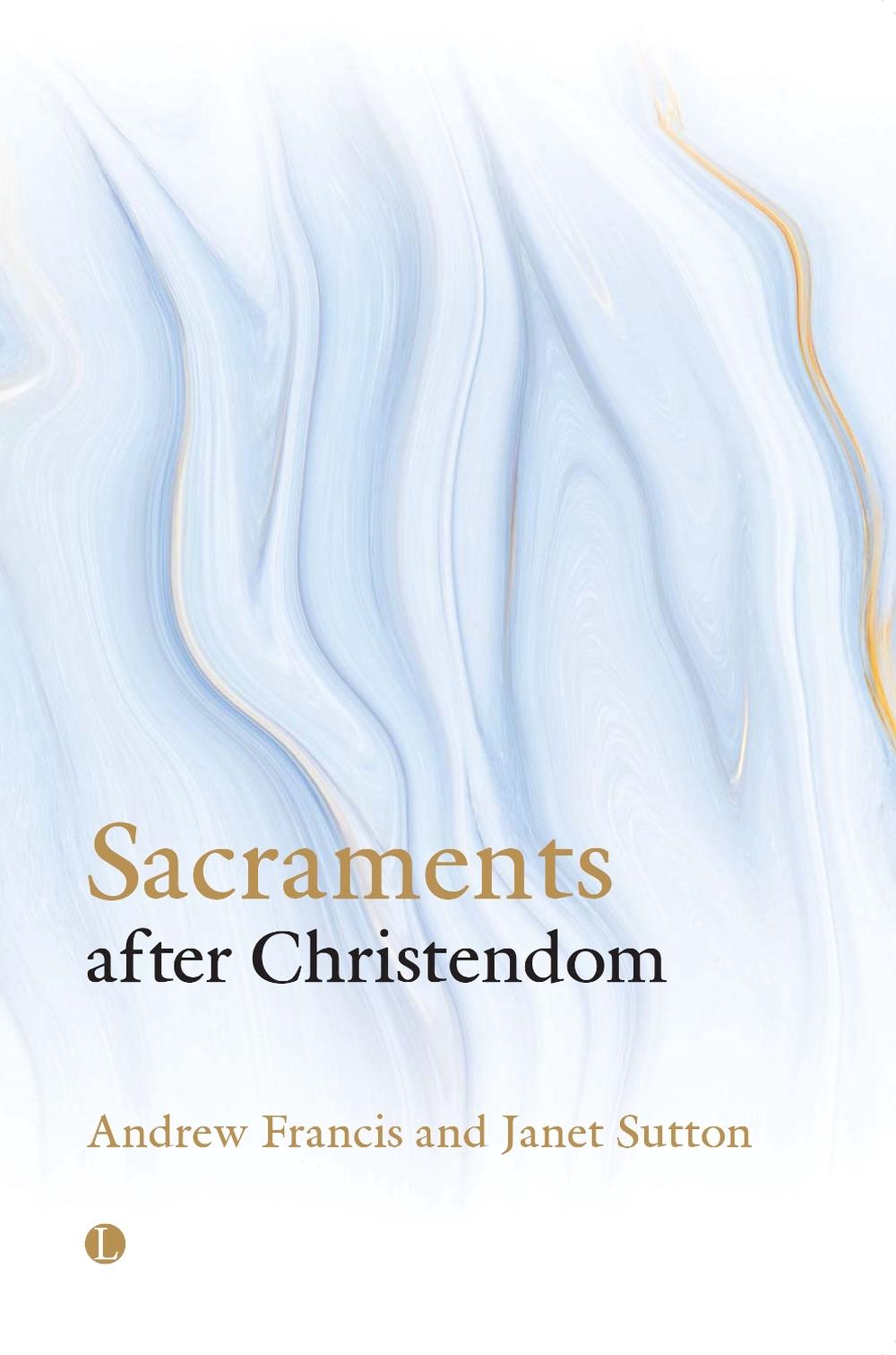 Sacraments After Christendom, 9780718896225