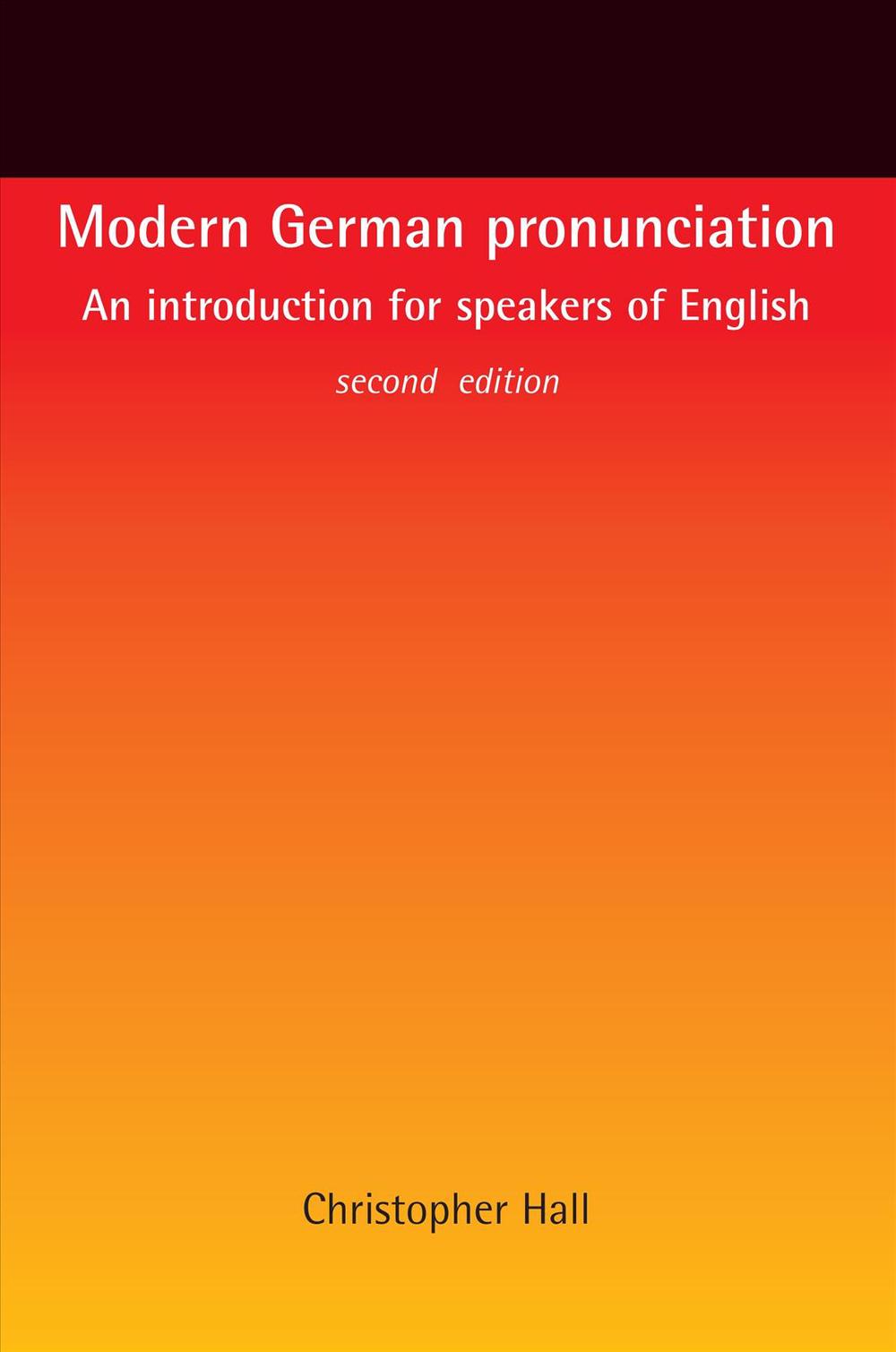 Modern German Pronunciation by Christopher Hall, Paperback