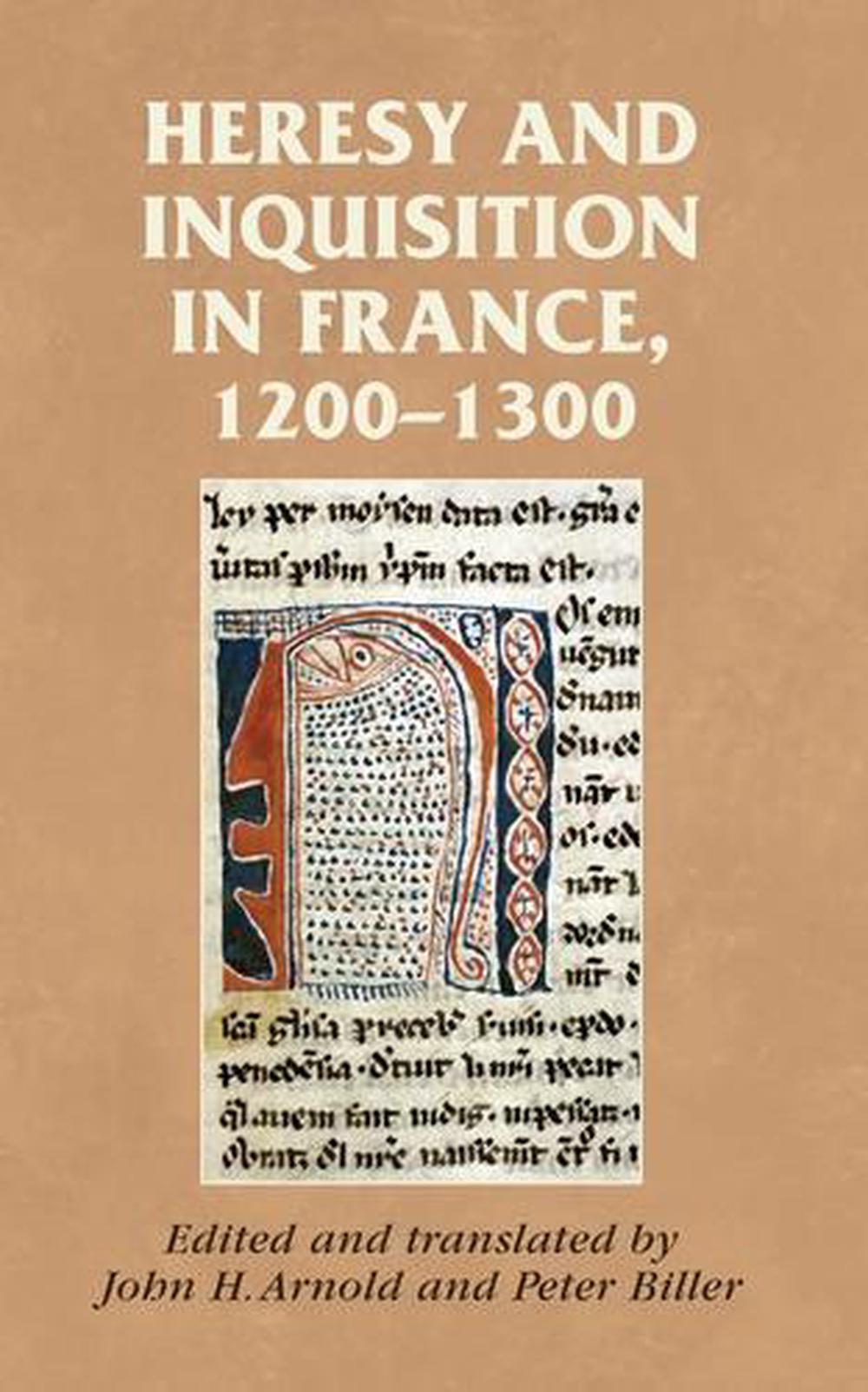 Heresy and Inquisition in France, 1200–1300, 9780719081323