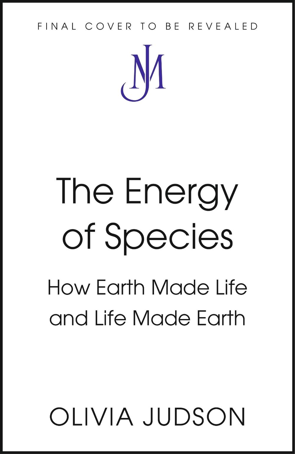 The Energy of Species by Olivia Judson - ISBN: 9780719521607