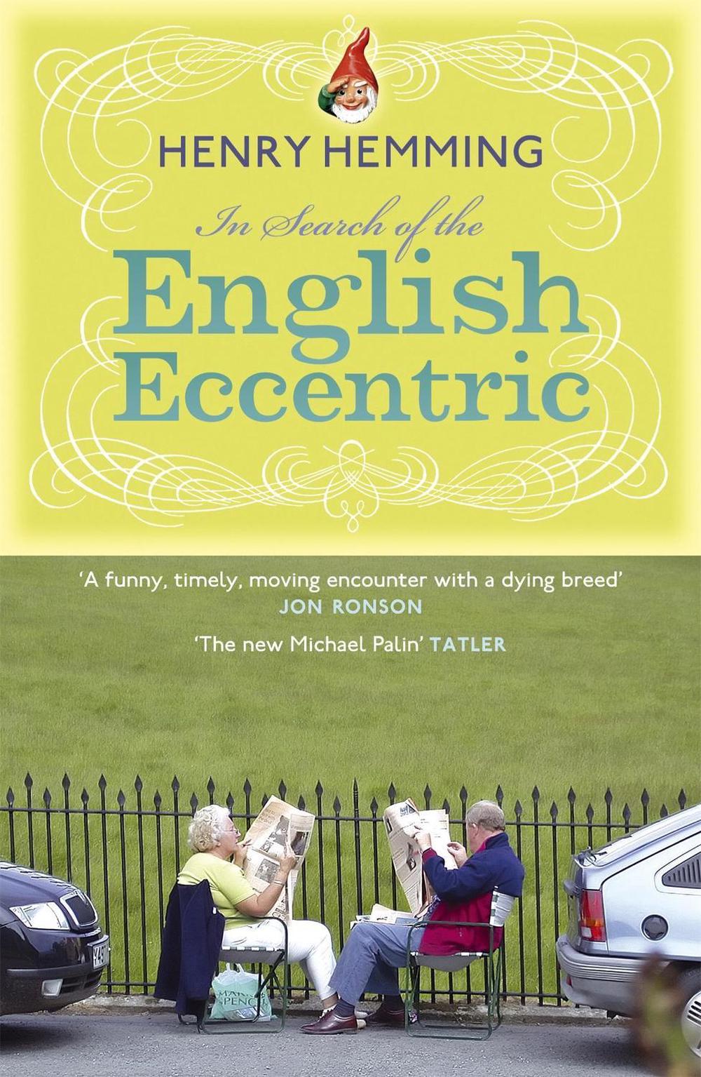 In Search of the English Eccentric by Henry Hemming - ISBN: 9780719522222