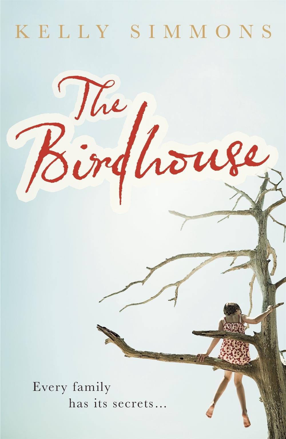 The Birdhouse by Kelly Simmons - ISBN: 9780719523625