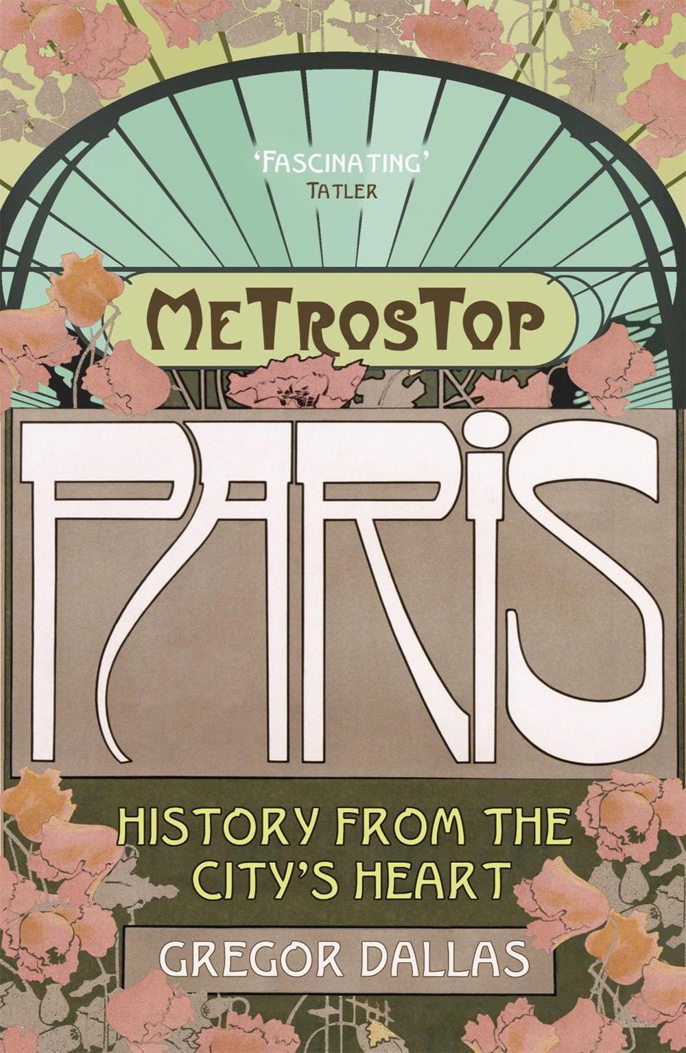 Metrostop Paris by Gregor Dallas - ISBN: 9780719560637