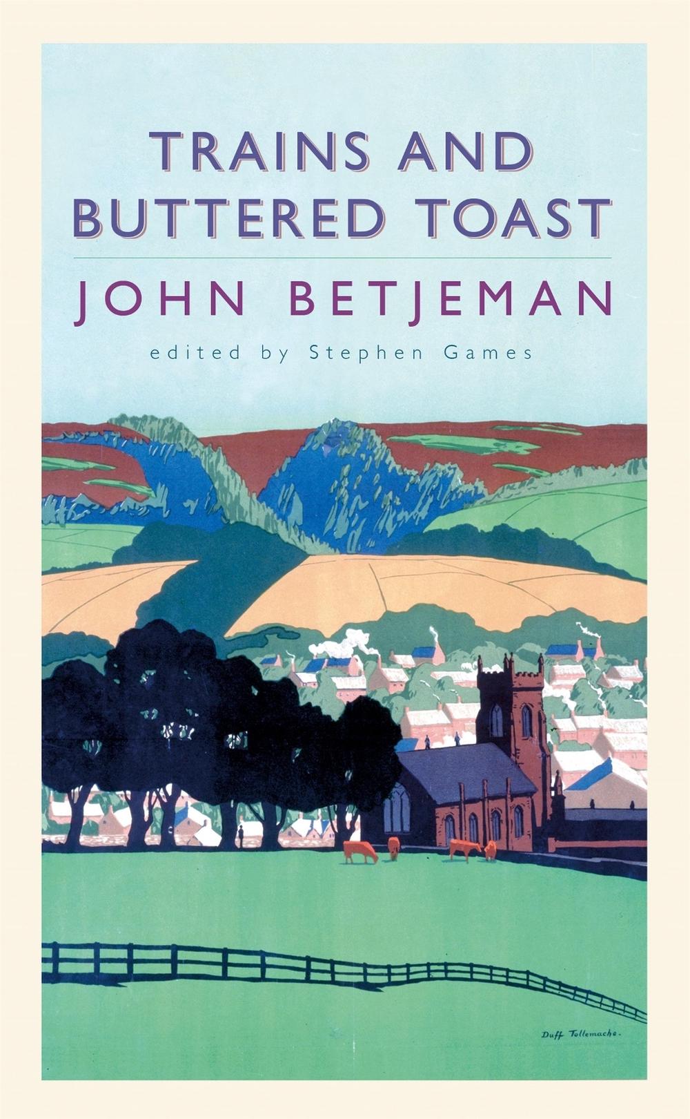 Trains and Buttered Toast by John Betjeman - ISBN: 9780719561276