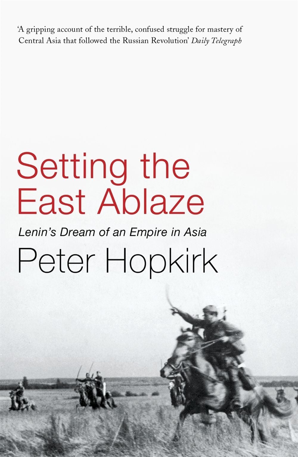 Setting the East Ablaze by Peter Hopkirk - ISBN: 9780719564505