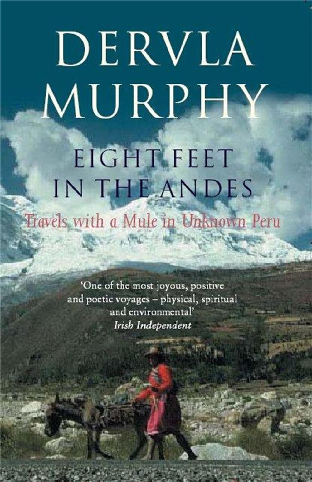 Eight Feet in the Andes by Dervla Murphy - ISBN: 9780719565168