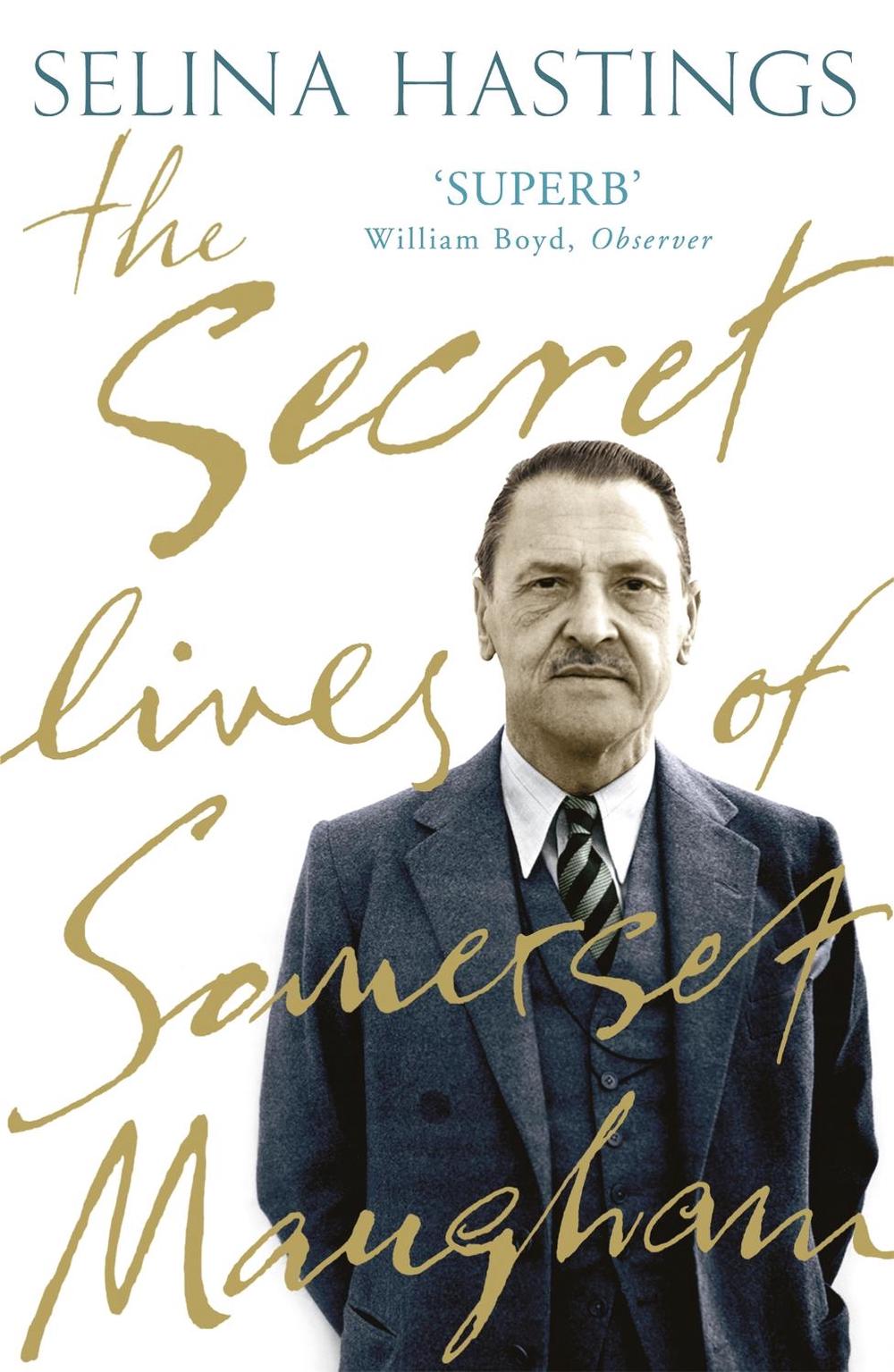 The Secret Lives of Somerset Maugham by Selina Hastings - ISBN: 9780719565557