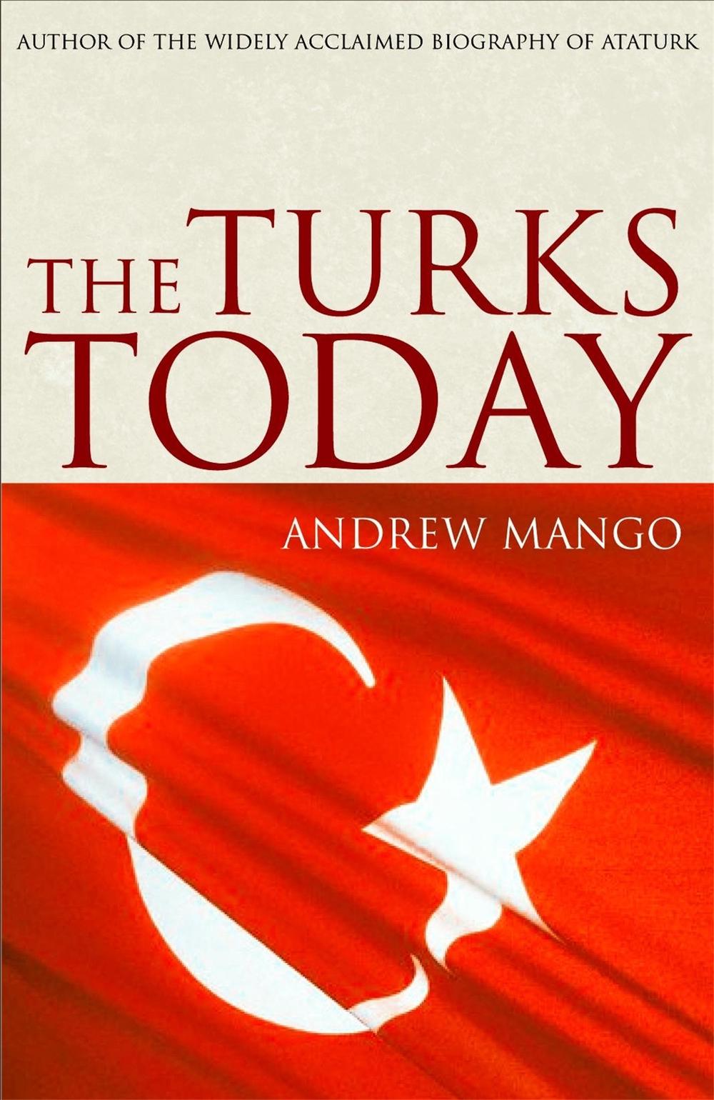 The Turks Today by Andrew Mango - ISBN: 9780719565953