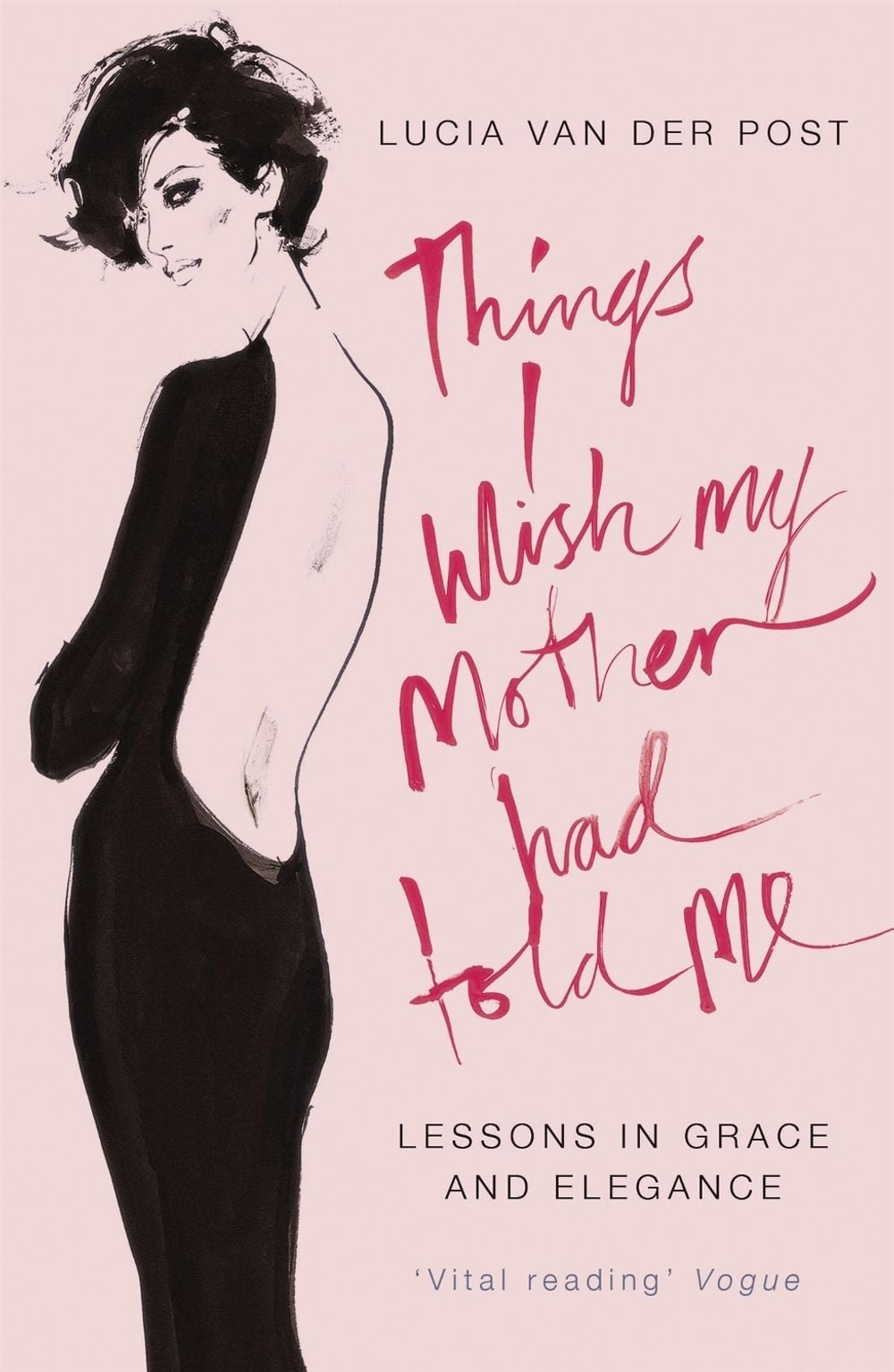 Things I Wish My Mother Had Told Me by Lucia Van Der Post - ISBN: 9780719566691