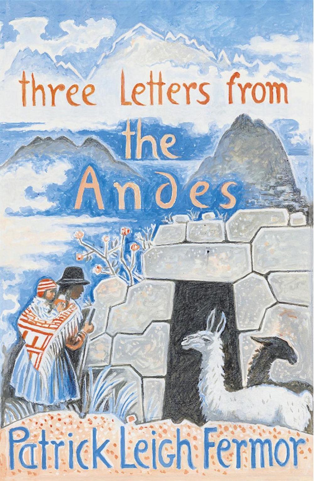 Three Letters from the Andes by Patrick Leigh Fermor - ISBN: 9780719566851