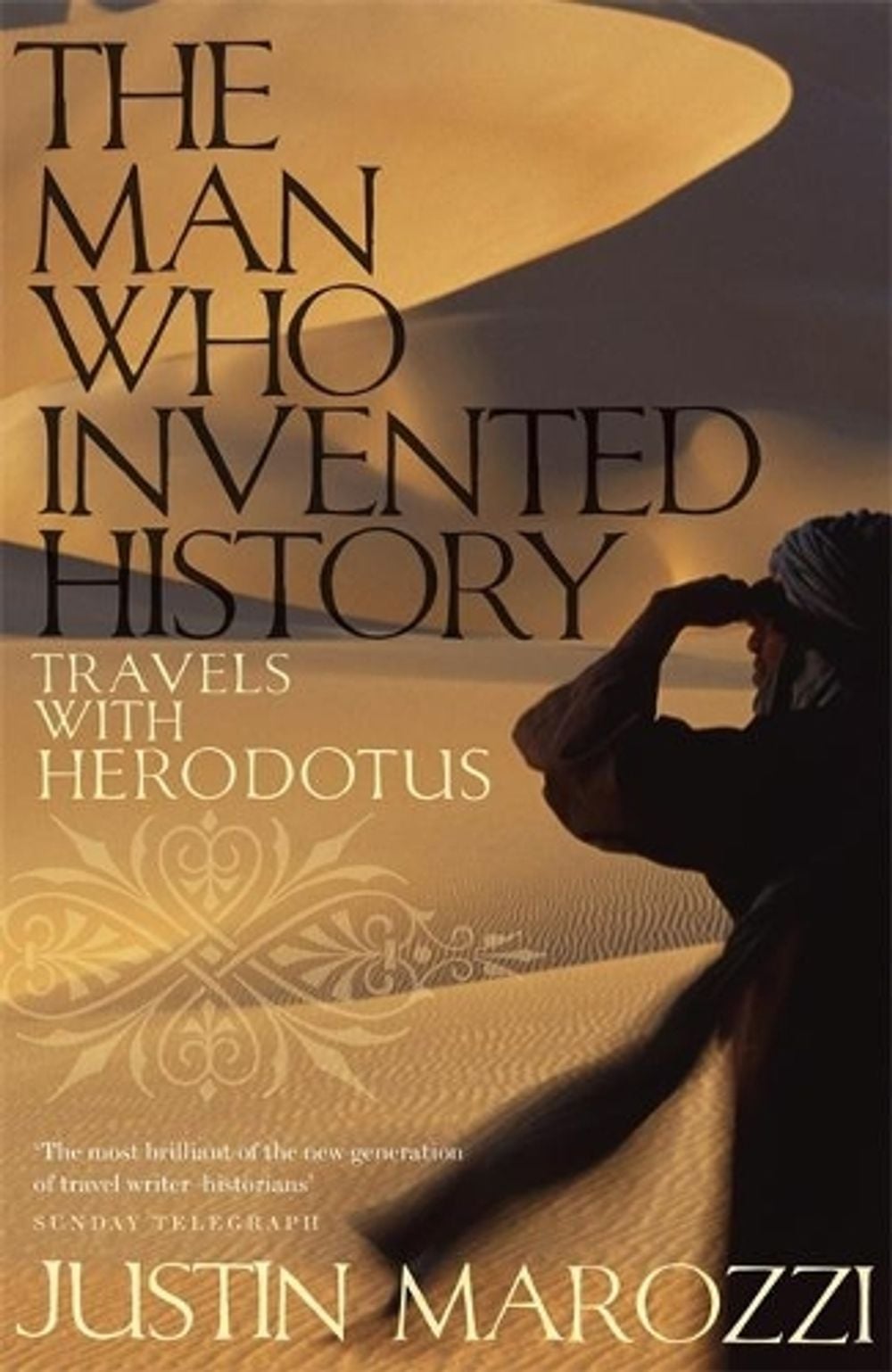 The Man Who Invented History by Justin Marozzi - ISBN: 9780719567131