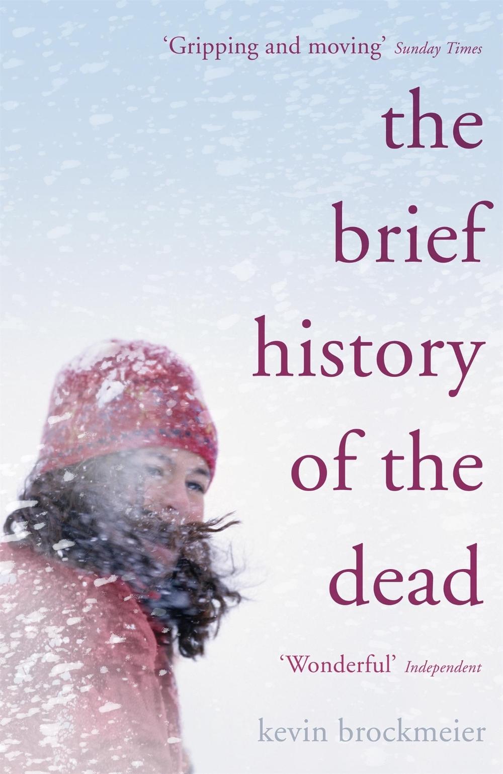 The Brief History of the Dead by Kevin Brockmeier - ISBN: 9780719568305