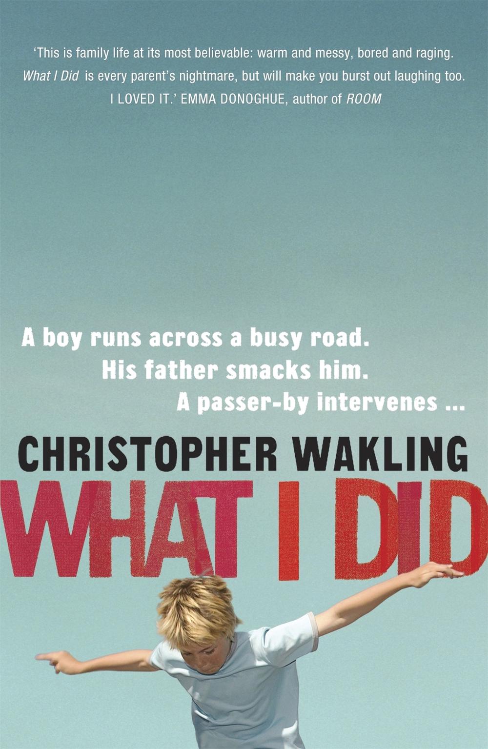 What I Did by Christopher Wakling - ISBN: 9780719569098