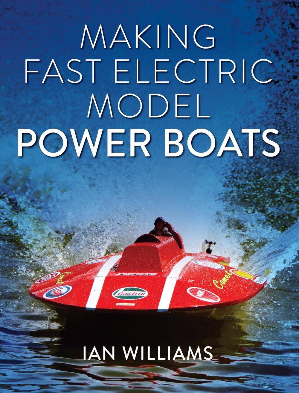 Making Fast Electric Model Power Boats by Ian Williams - ISBN: 9780719842597