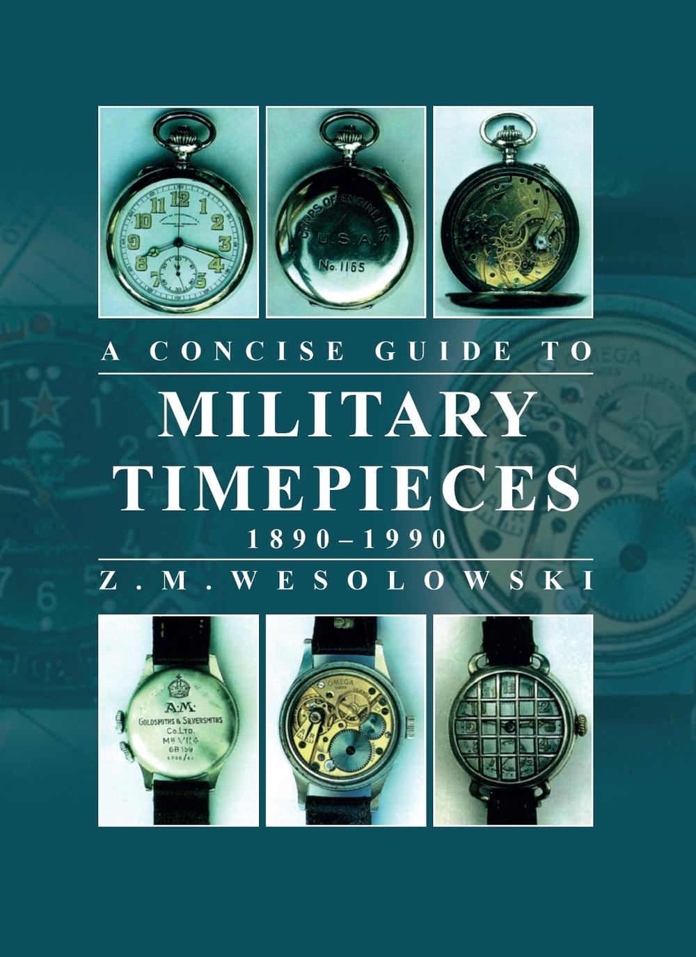 Concise Guide to Military Timepieces, 9780719843020