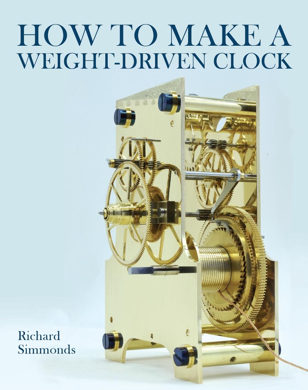 How to Make a Weight-Driven Clock, 9780719843860