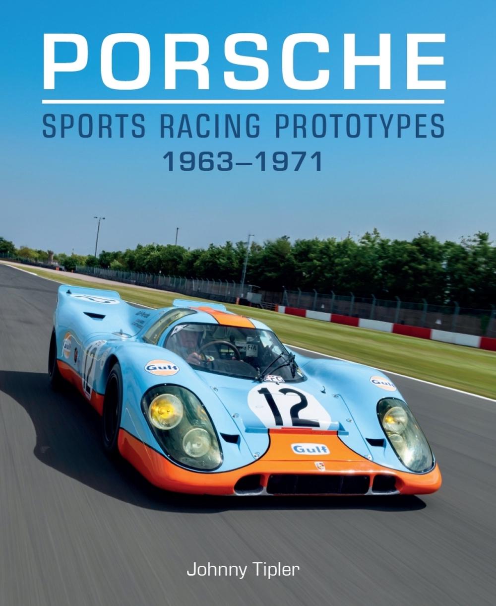 Porsche Sports Racing Prototypes 1963–1971, 9780719844591