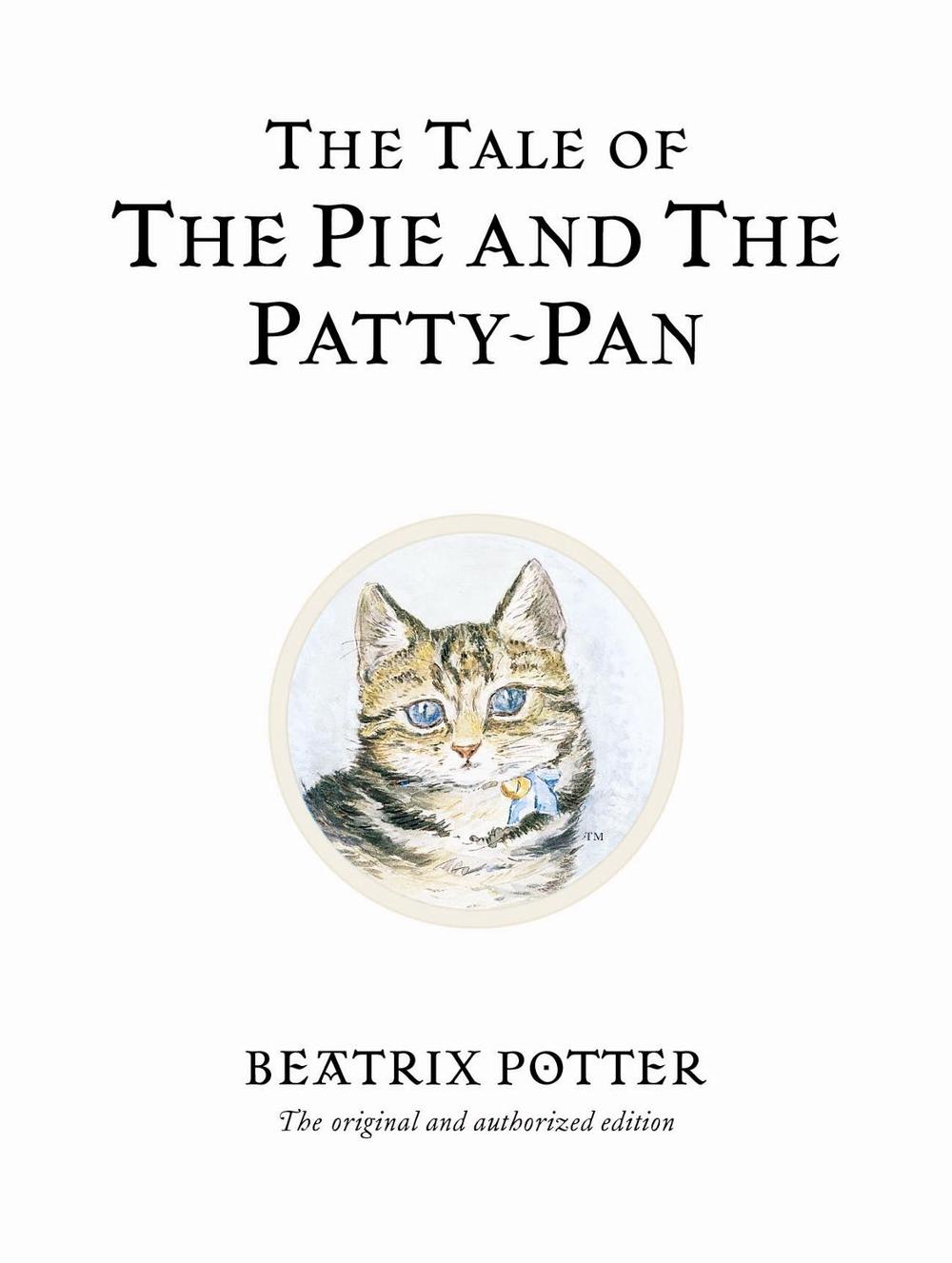 The Tale of The Pie and The Patty-Pan by Beatrix Potter - ISBN: 9780723247869