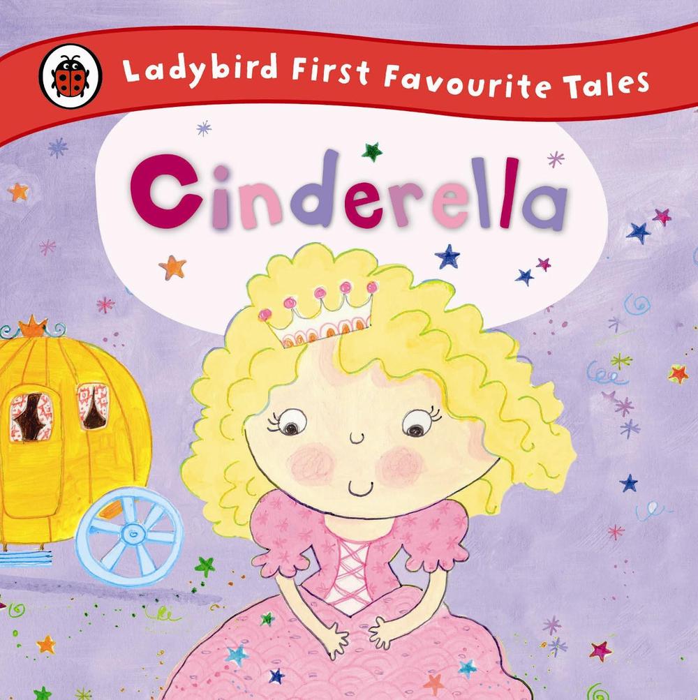 Cinderella: Ladybird First Favourite Tales by Ailie Busby - ISBN: 9780723270669