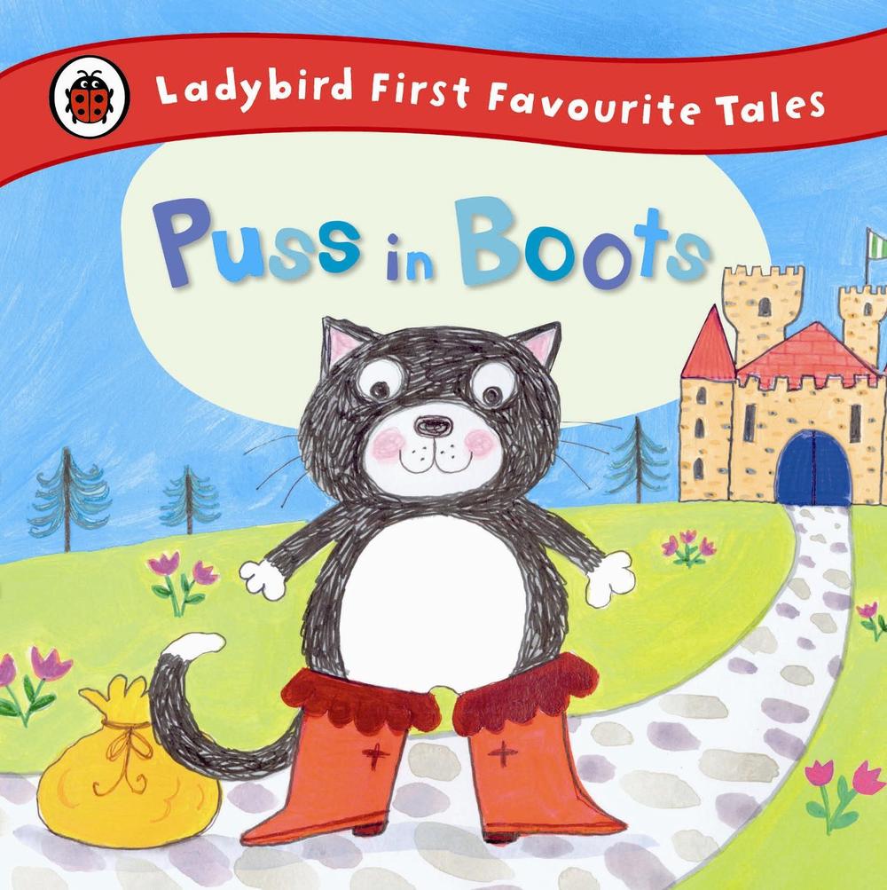 Puss in Boots: Ladybird First Favourite Tales by Ladybird - ISBN: 9780723270683