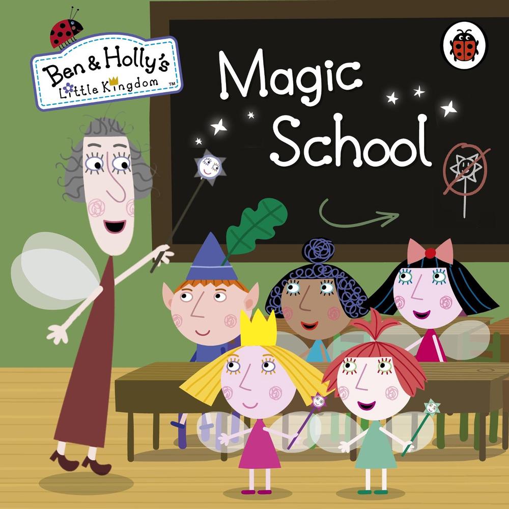 Ben and Holly's Little Kingdom: Magic School, 9780723271802
