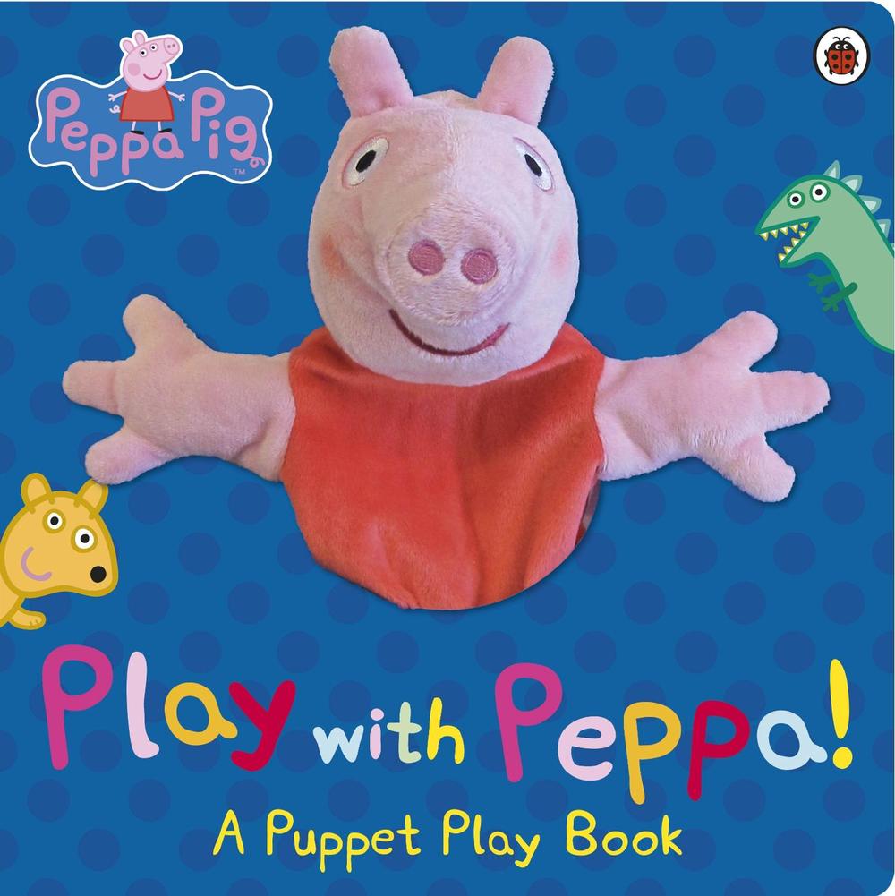 Peppa Pig: Play with Peppa Hand Puppet Book, 9780723276319