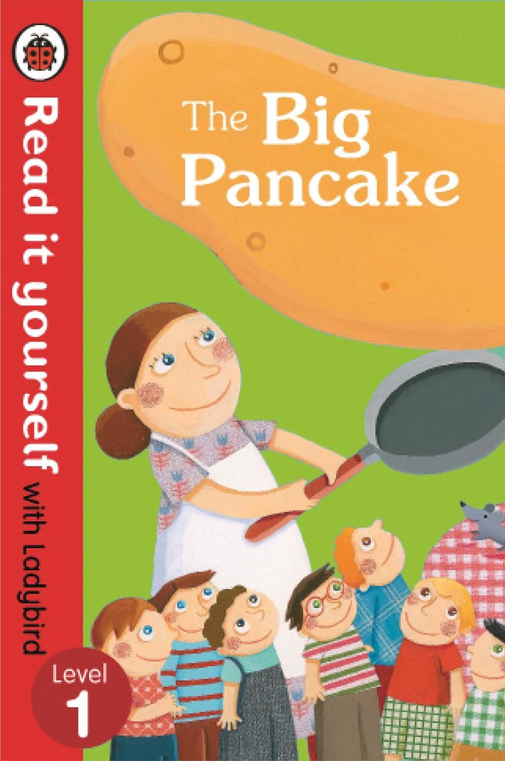 The Big Pancake: Read it Yourself with Ladybird by Ladybird - ISBN: 9780723280477