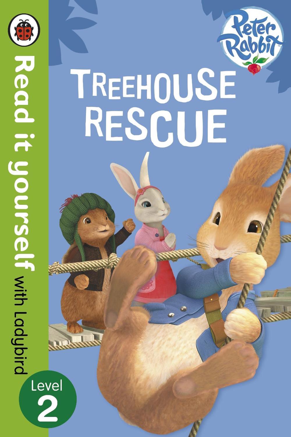 Peter Rabbit: Treehouse Rescue - Read it yourself with Ladybird, 9780723280910
